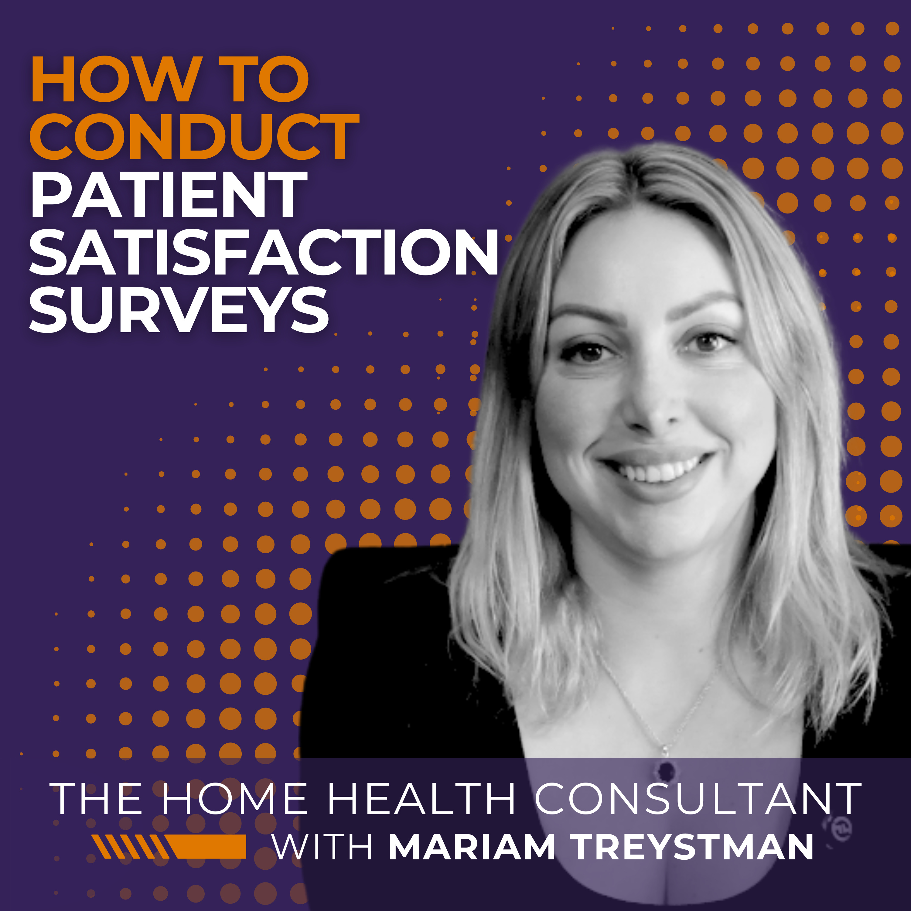 How to Conduct Patient Satisfaction Surveys in Home Health & Hospice episode artwork