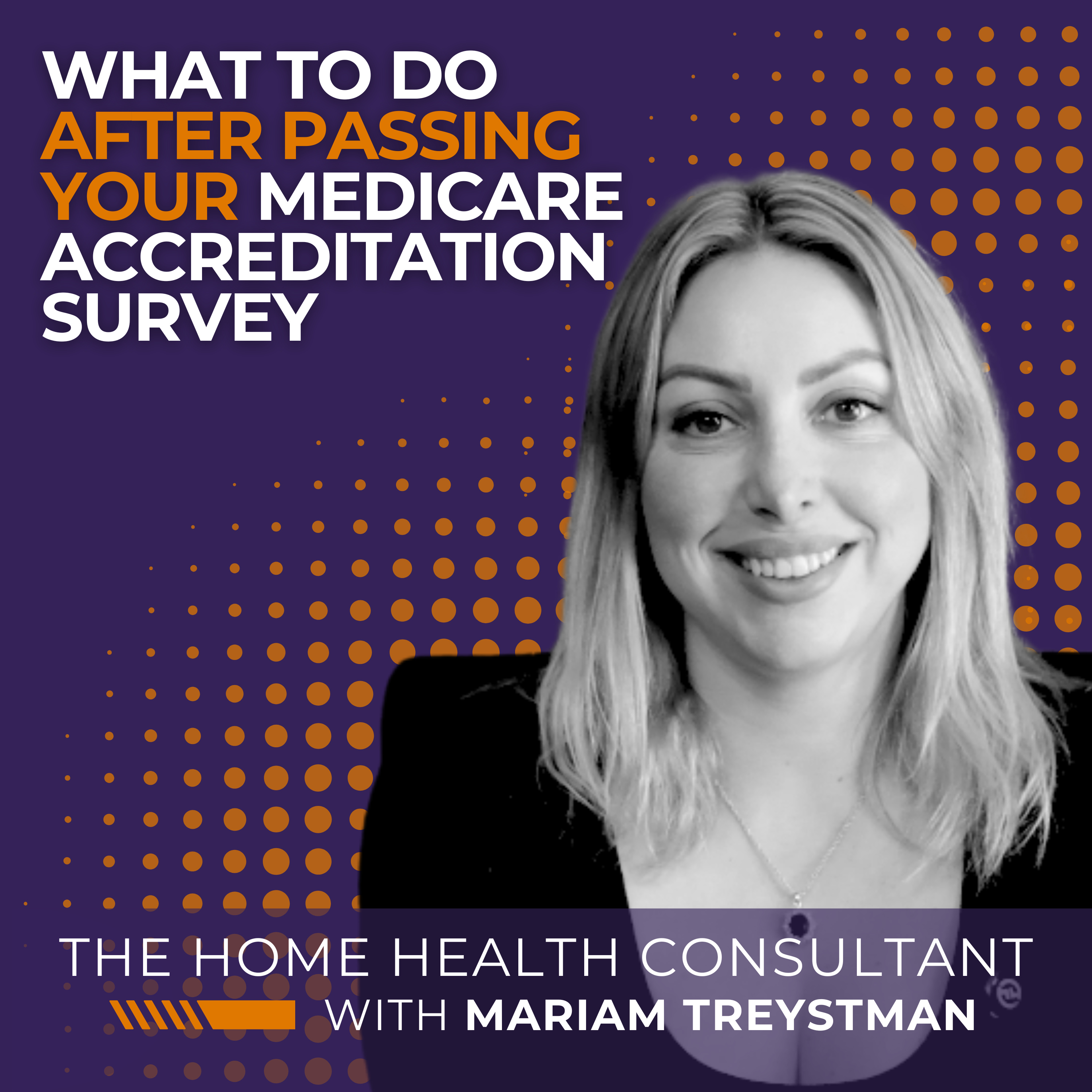 What to Do After Passing Your Medicare Accreditation Survey episode artwork