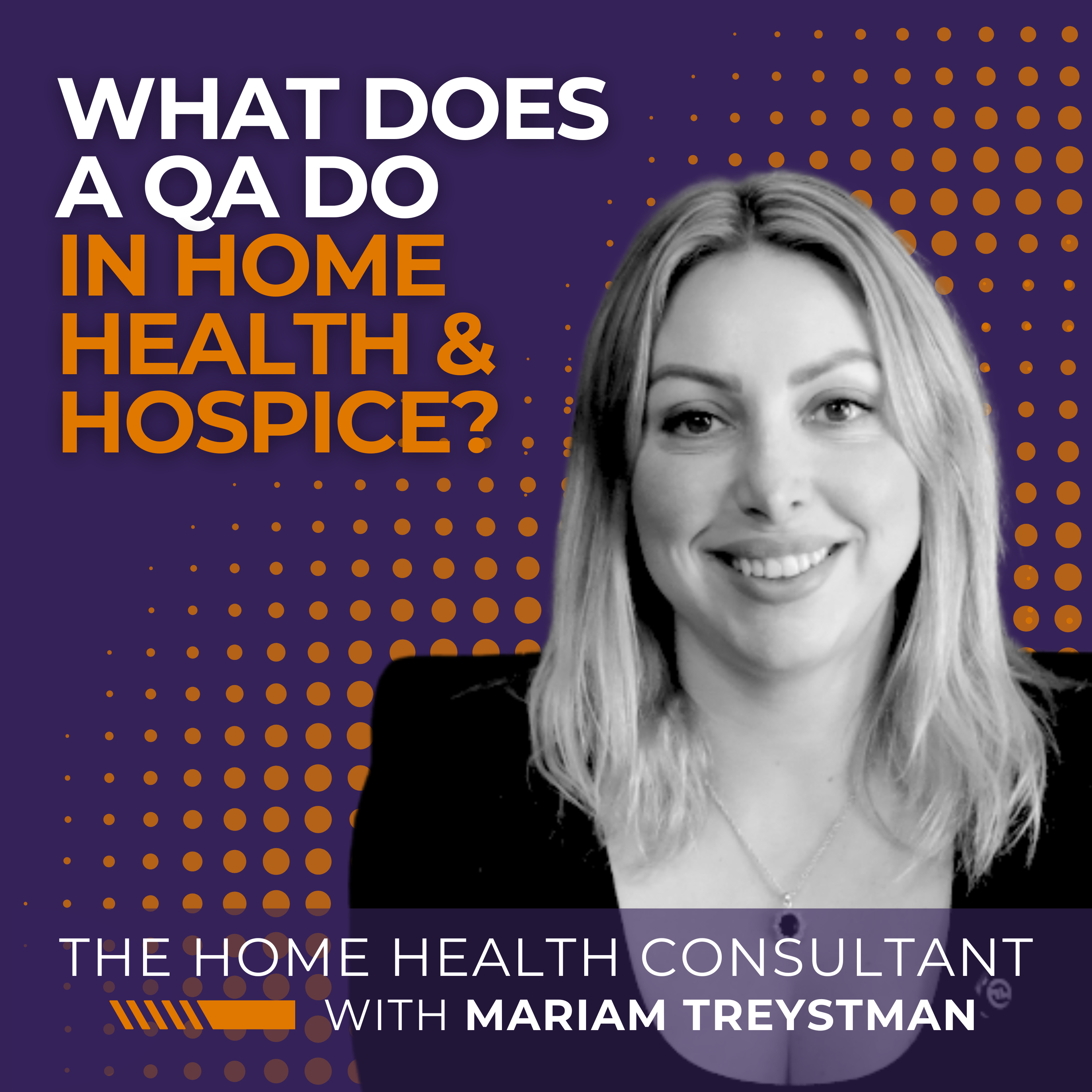 What Does a QA Do in Home Health & Hospice? episode artwork