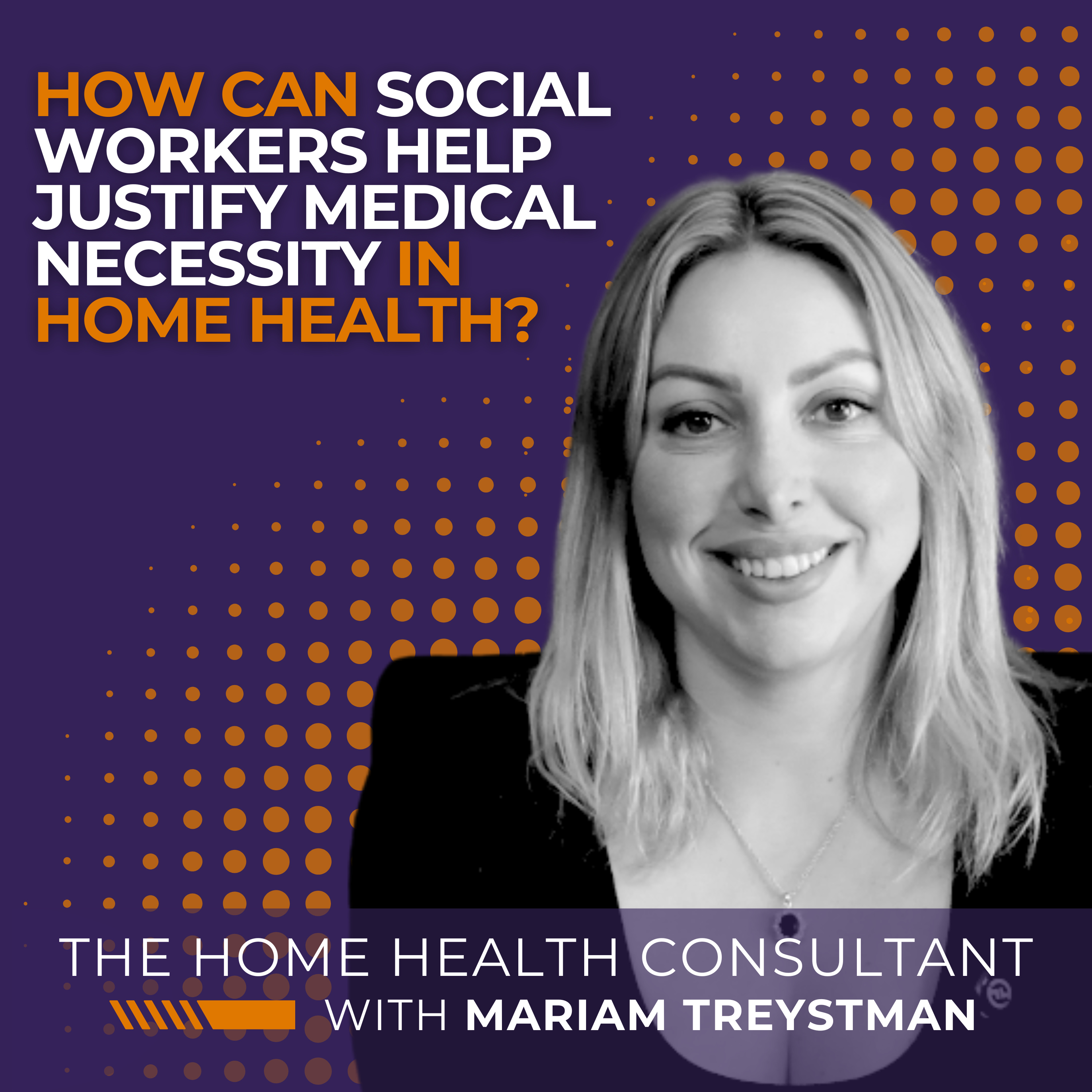 How Can Social Workers Help Justify Medical Necessity in Home Health? episode artwork
