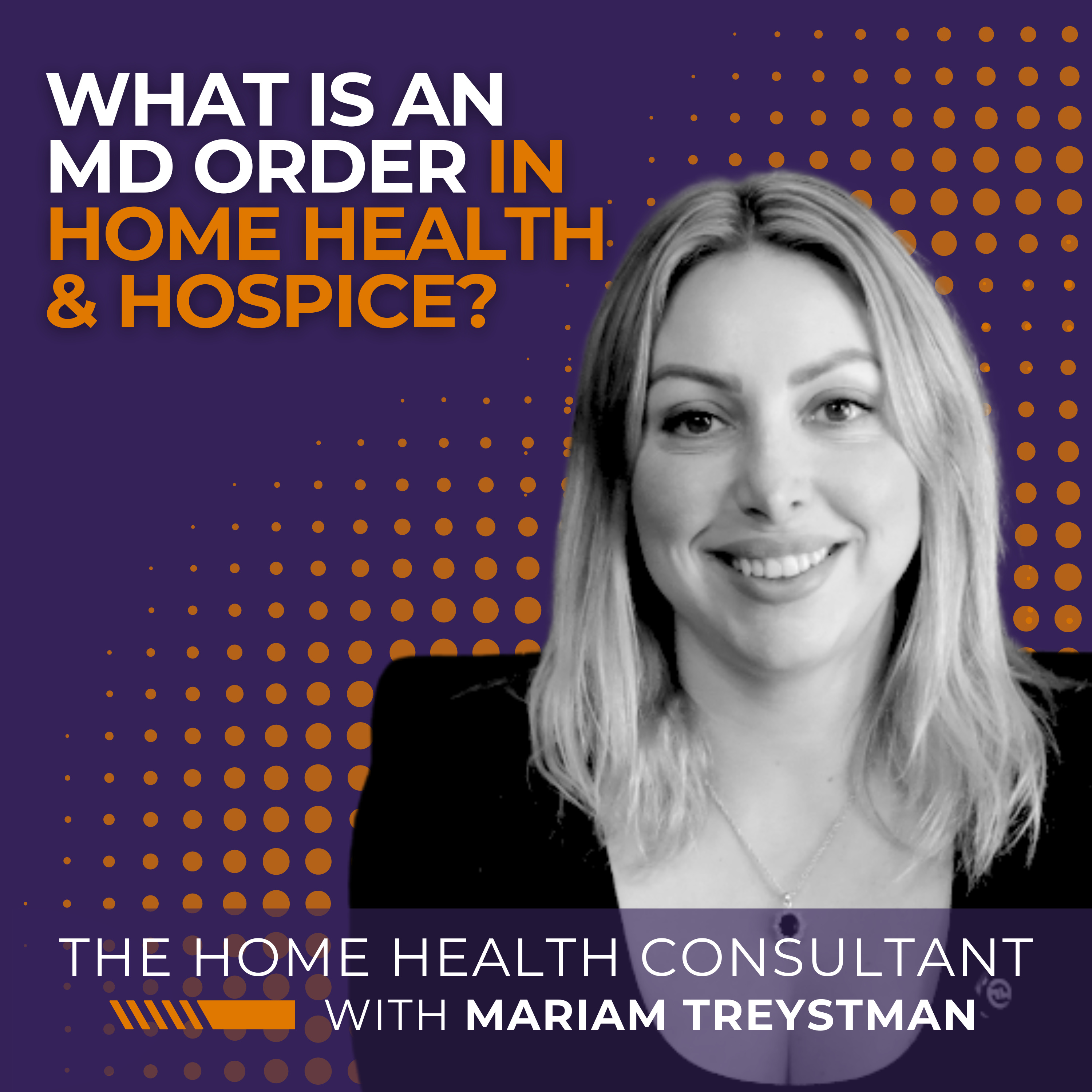 What Is an MD Order in Home Health & Hospice? episode artwork