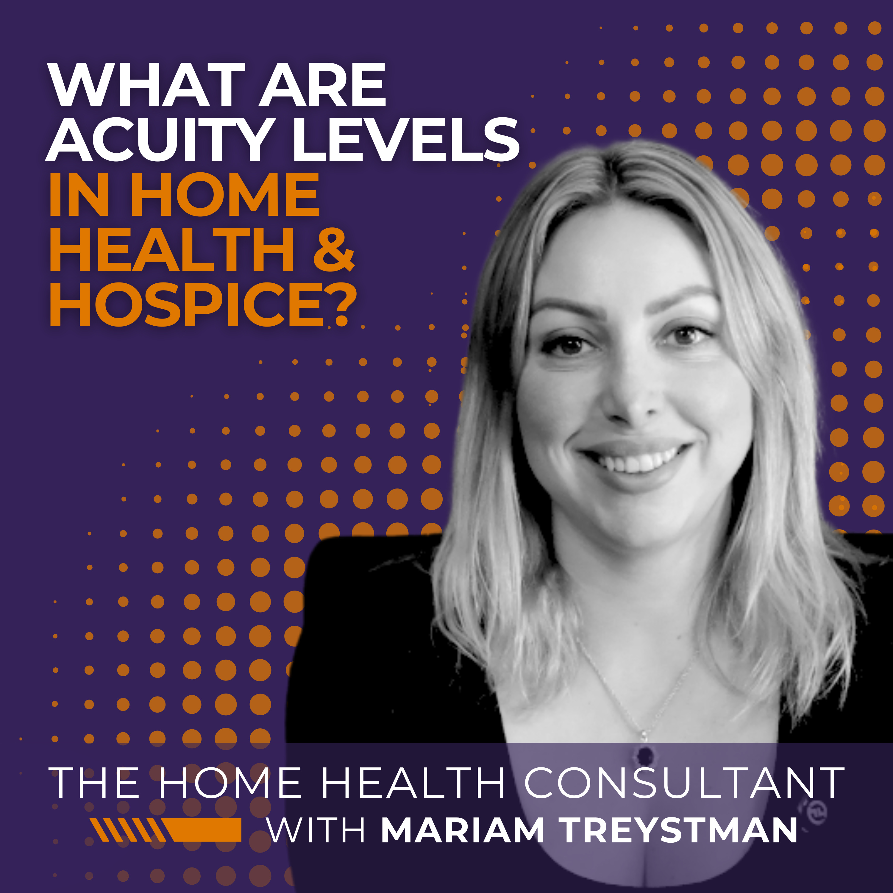 What Are Acuity Levels in Home Health & Hospice? episode artwork