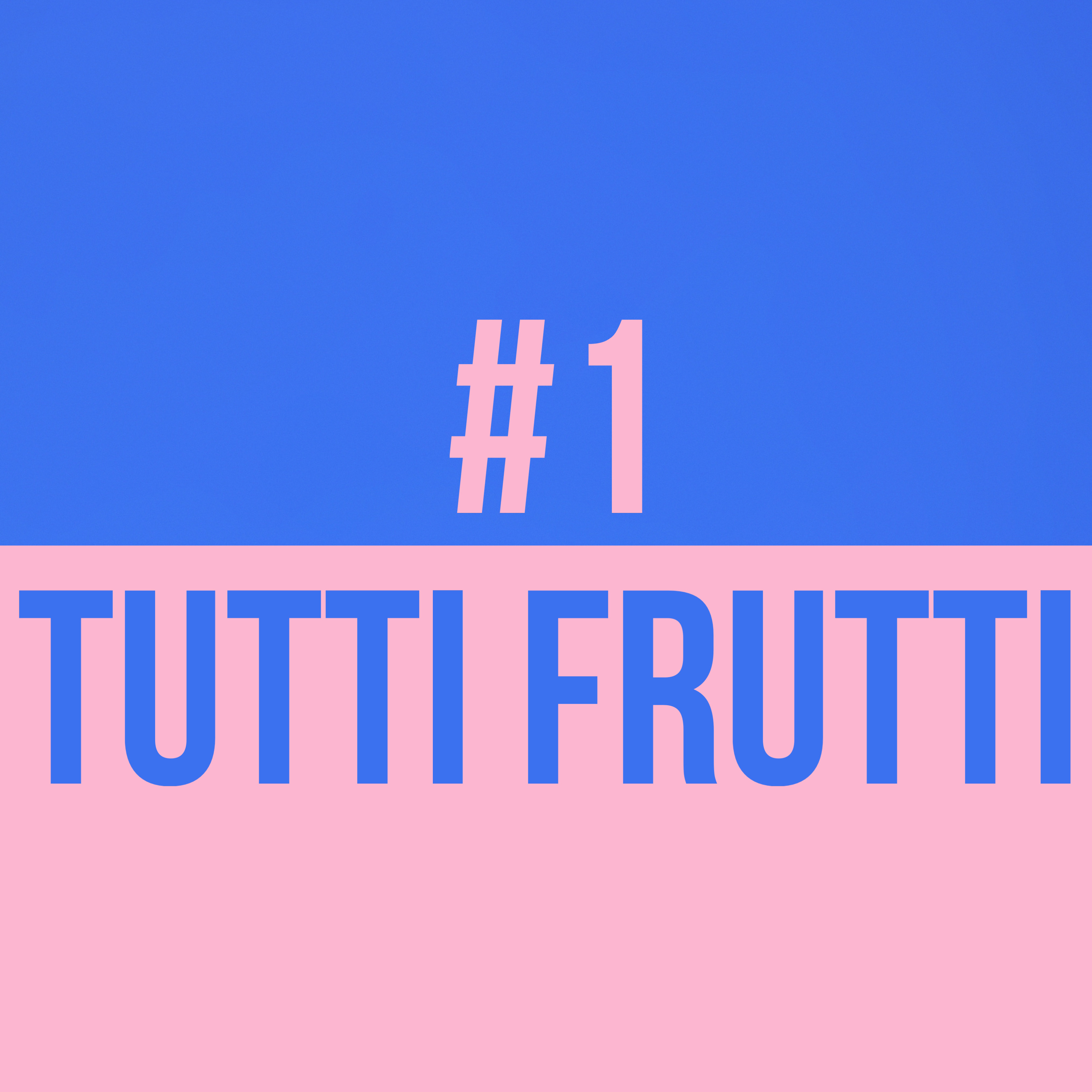 WEEN HUET GEFROT? #1 - TUTTI FRUTTI episode artwork