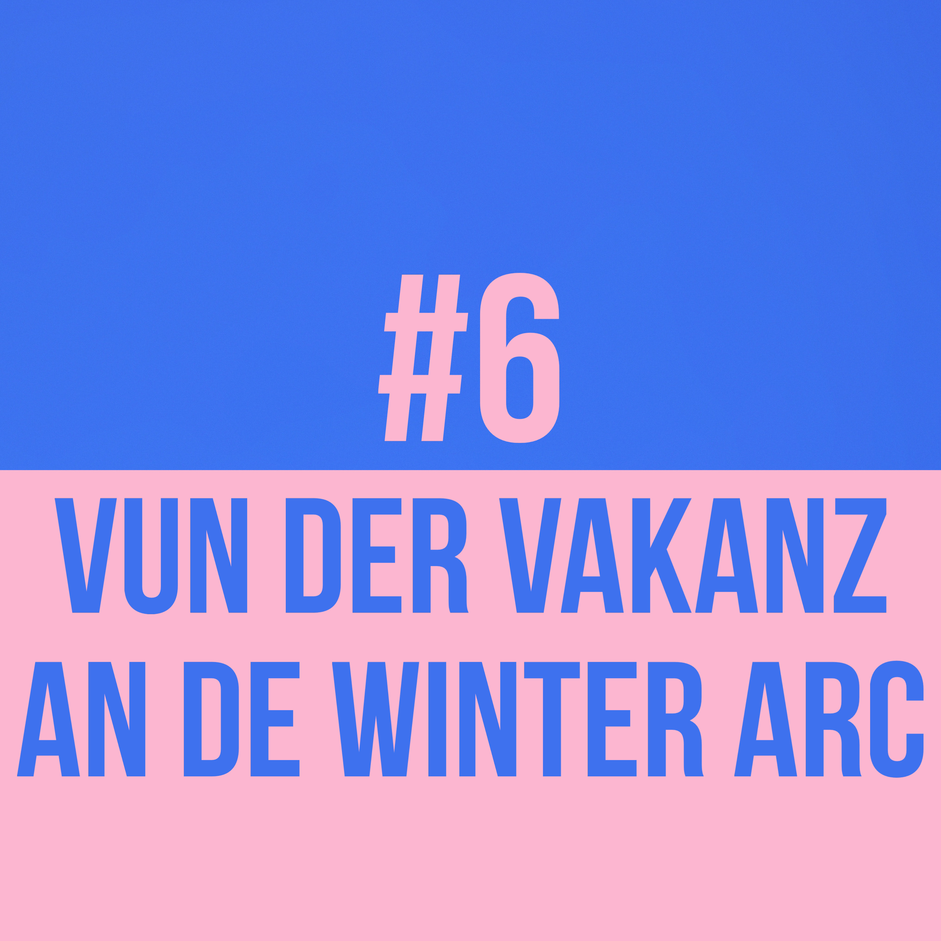 WEEN HUET GEFROT? #6 - VUN DER VAKANZ AN DE WINTER ARC episode artwork