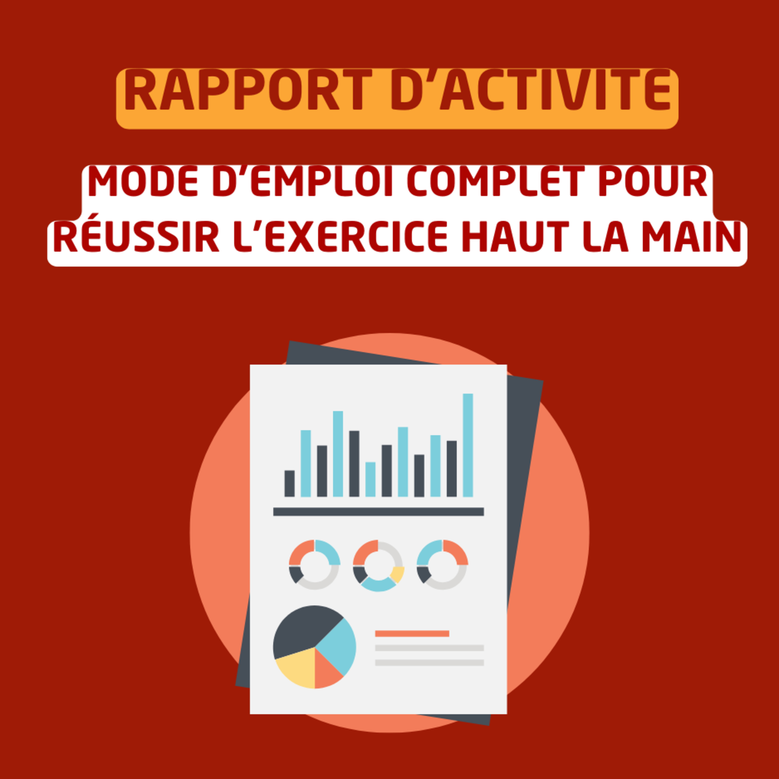 Rapport d’activité : mode d’emploi complet pour réussir l’exercice haut la main episode artwork
