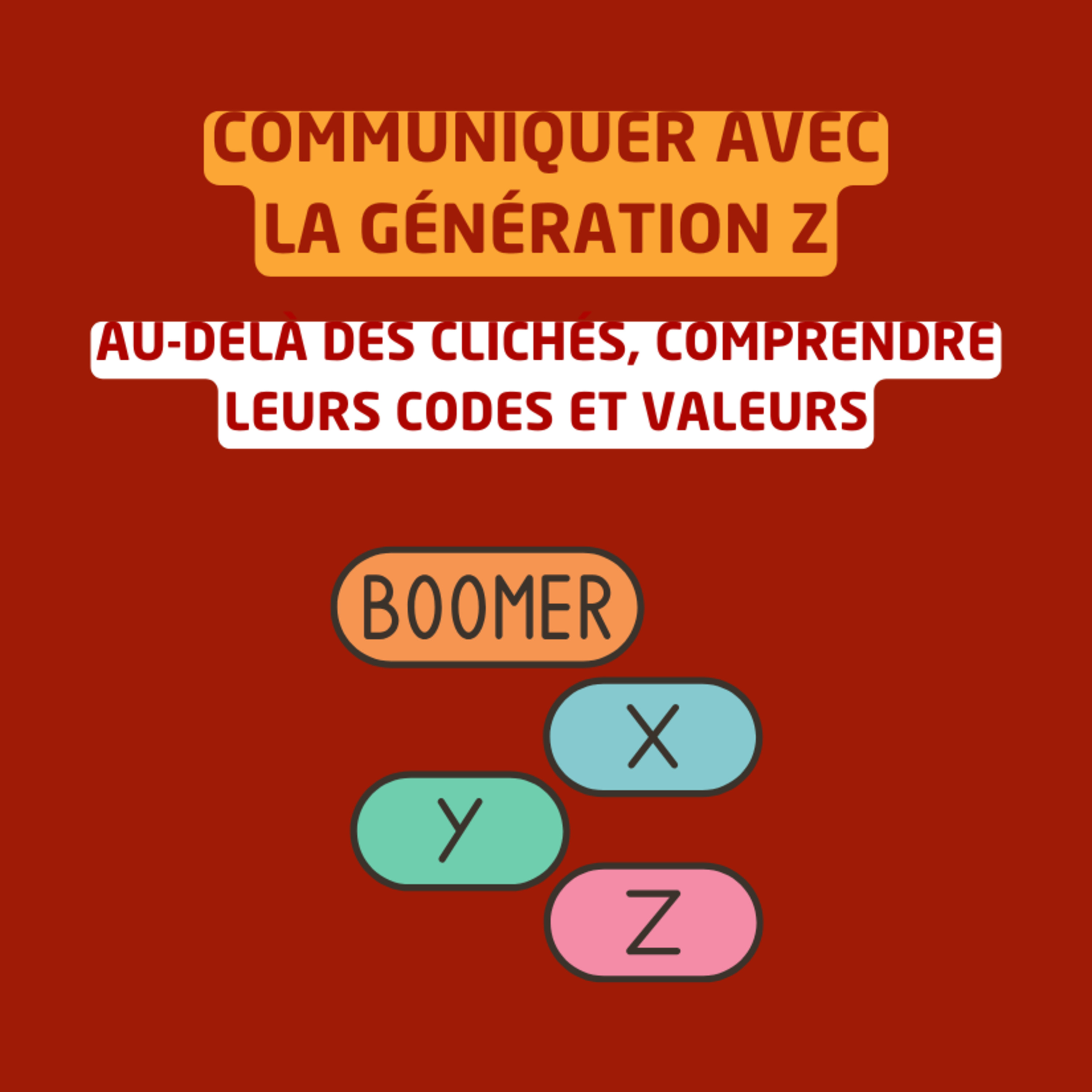 Communiquer avec la génération Z : Au-delà des clichés, comprendre leurs codes et valeurs episode artwork