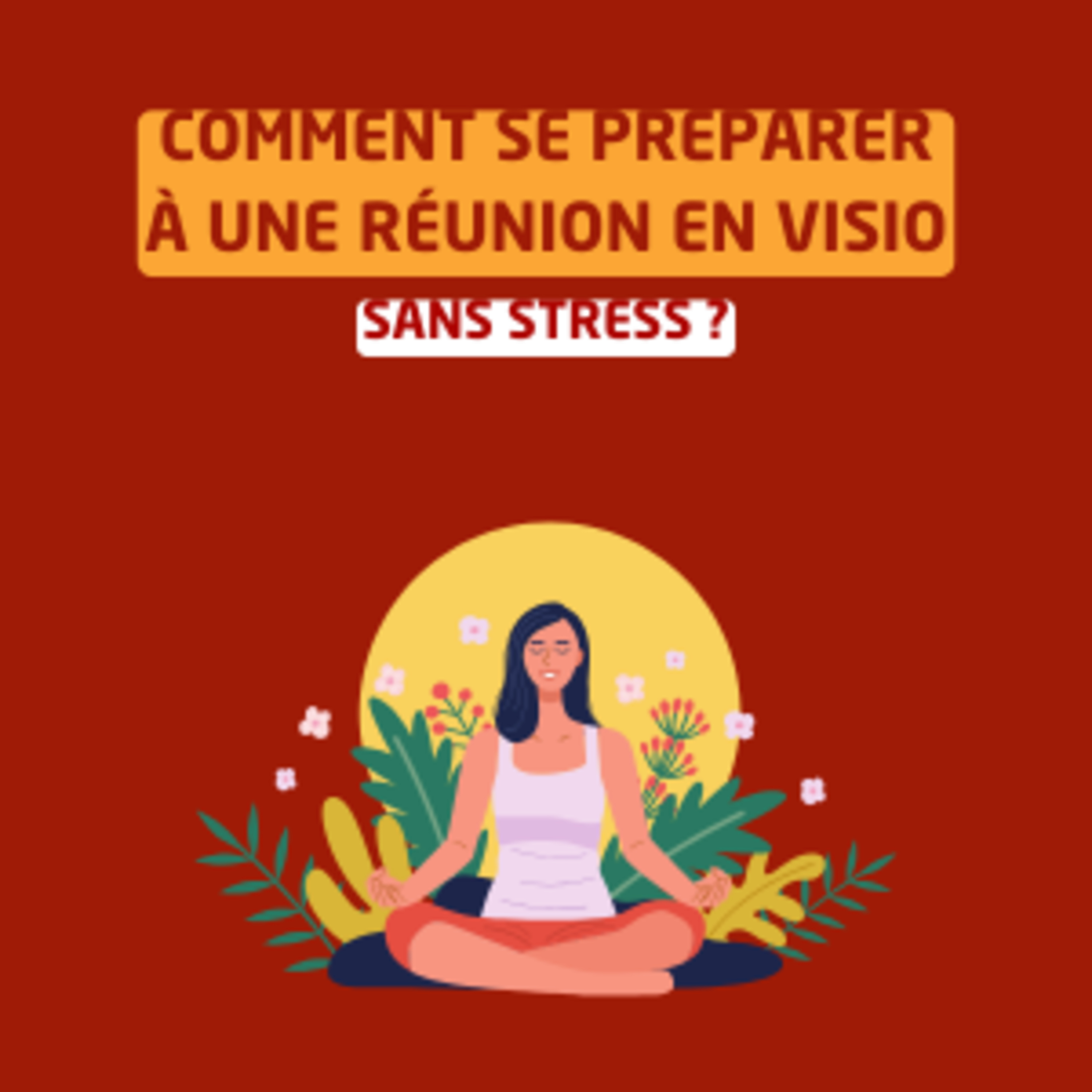 Comment se préparer à une réunion en visio sans stress ? episode artwork