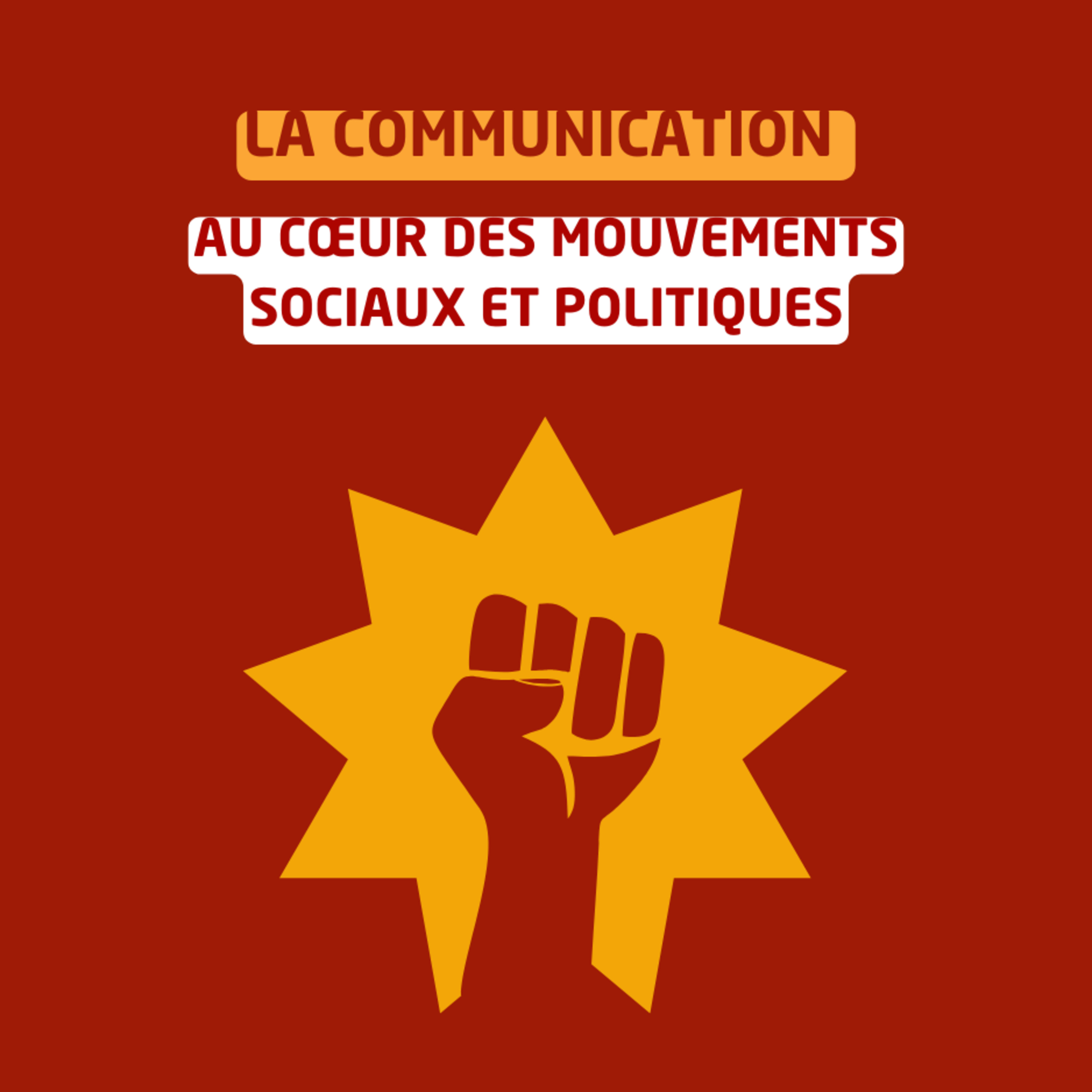 La communication au cœur des mouvements sociaux et politiques episode artwork