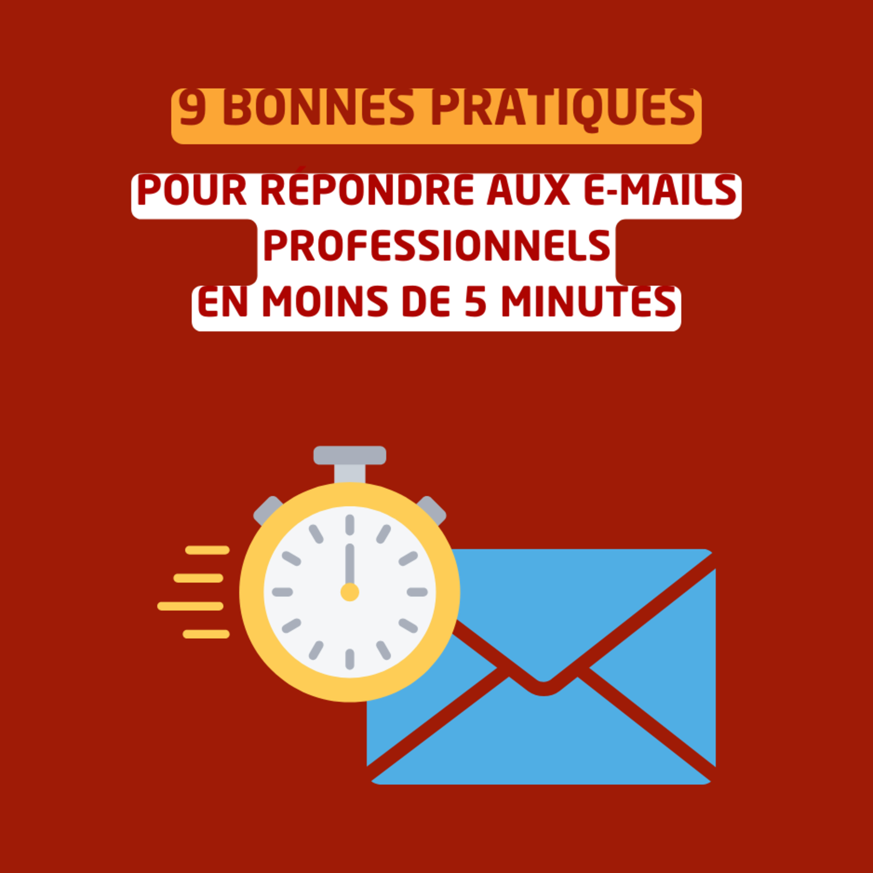 9 bonnes pratiques pour répondre aux e-mails professionnels en moins de 5 minutes episode artwork