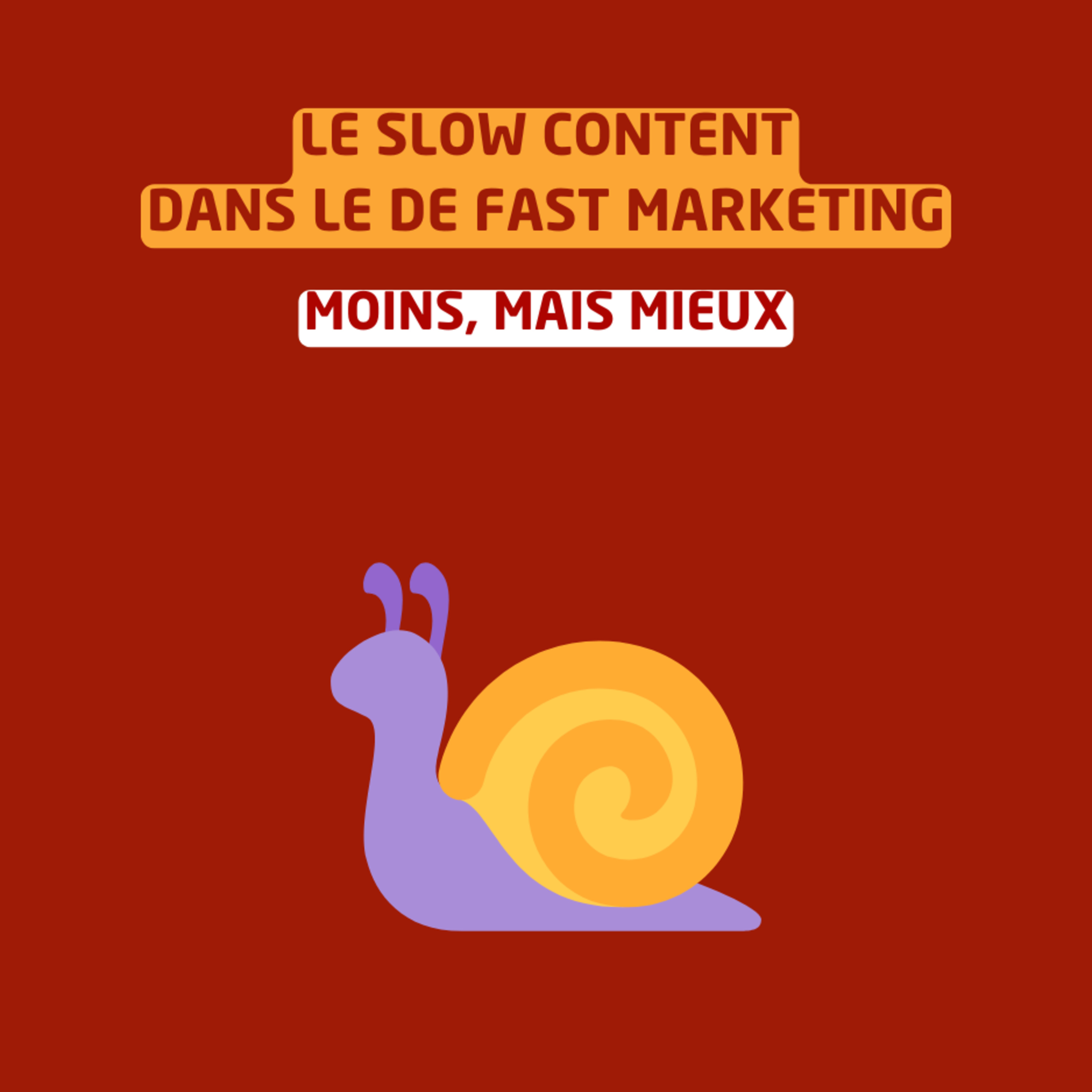 Le slow content dans le fast marketing : moins, mais mieux episode artwork