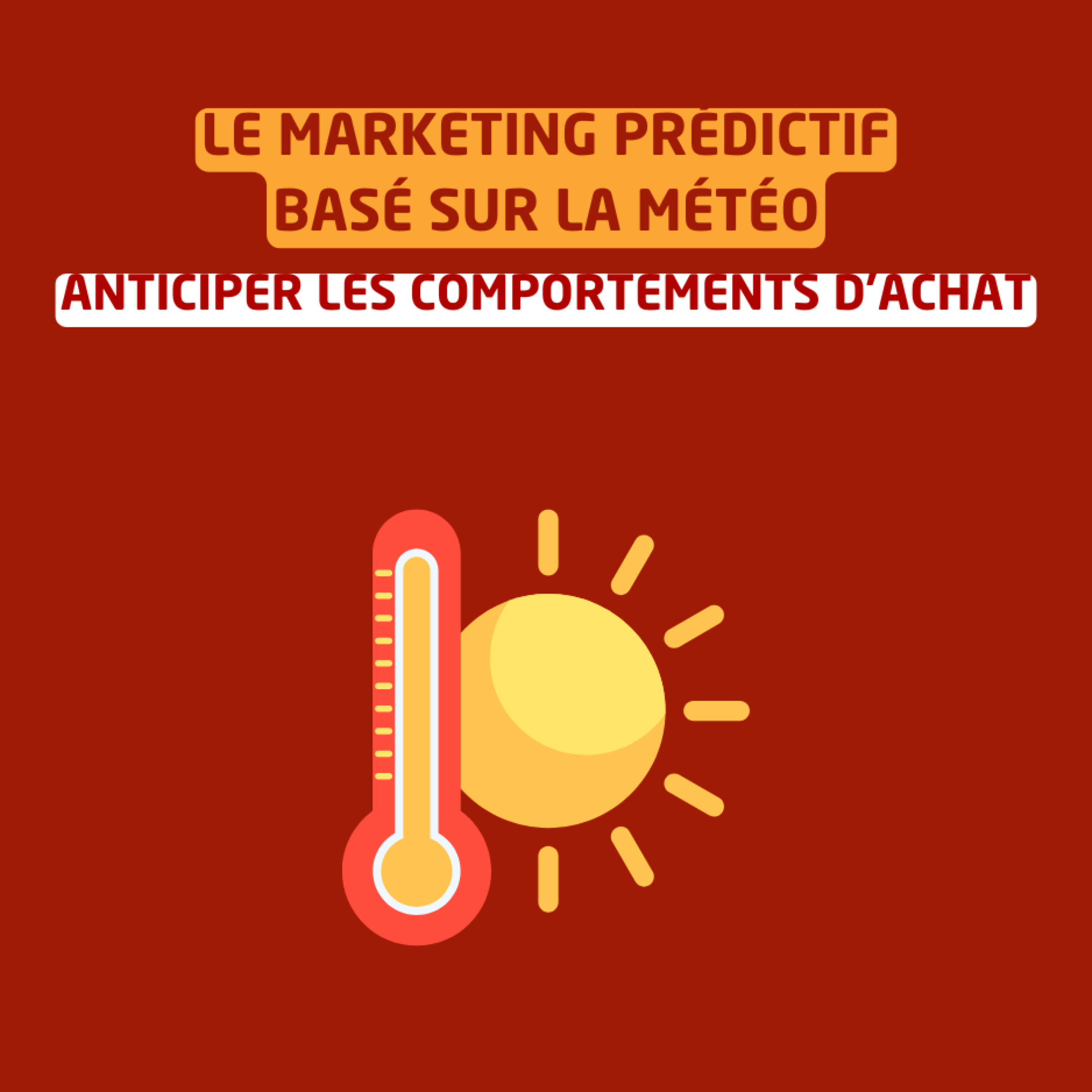 Le marketing prédictif basé sur la météo : Anticiper les comportements d'achat episode artwork