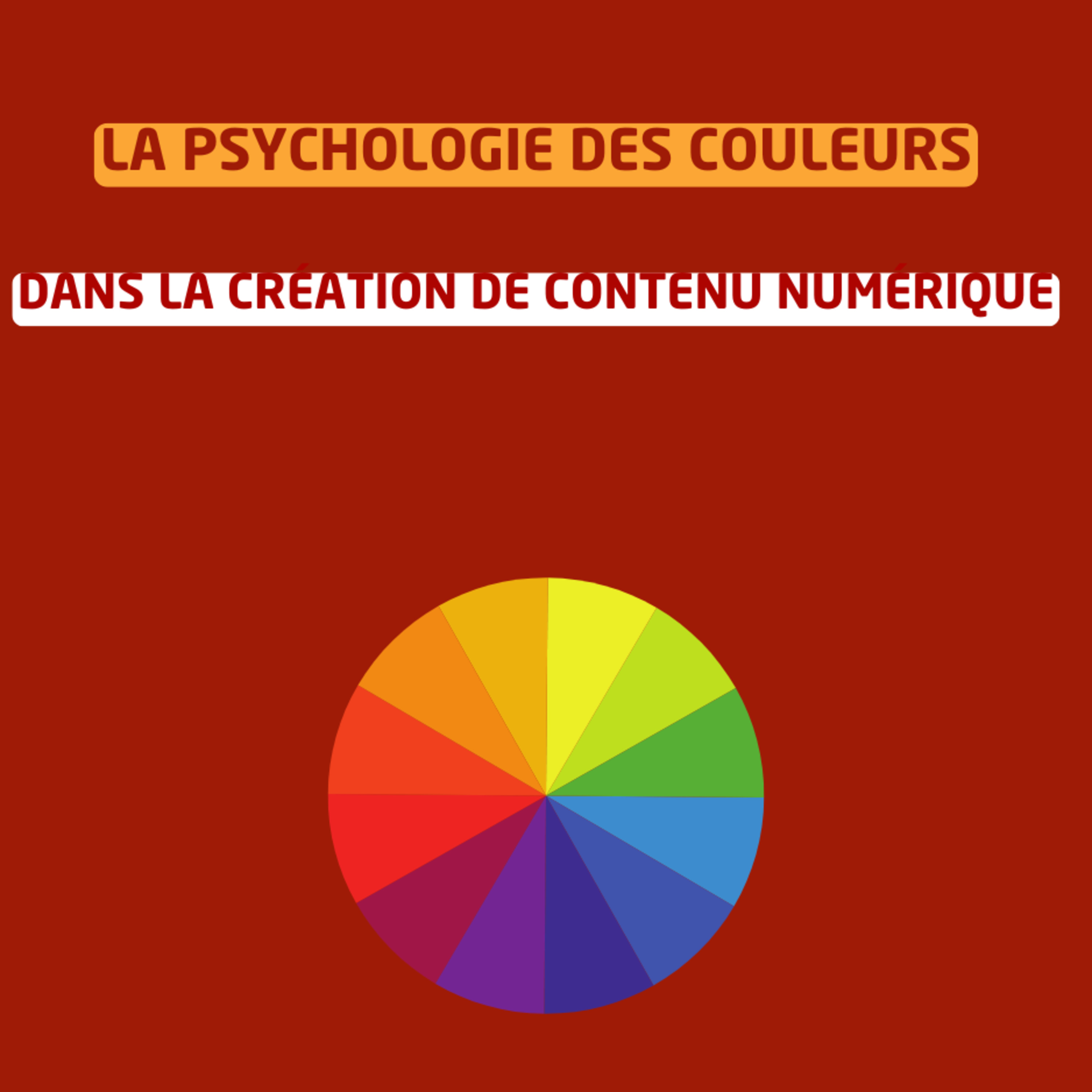 La psychologie des couleurs dans la création de contenu numérique : comment utiliser les nuances pour susciter des émotions et renforcer la mémorisation ? episode artwork