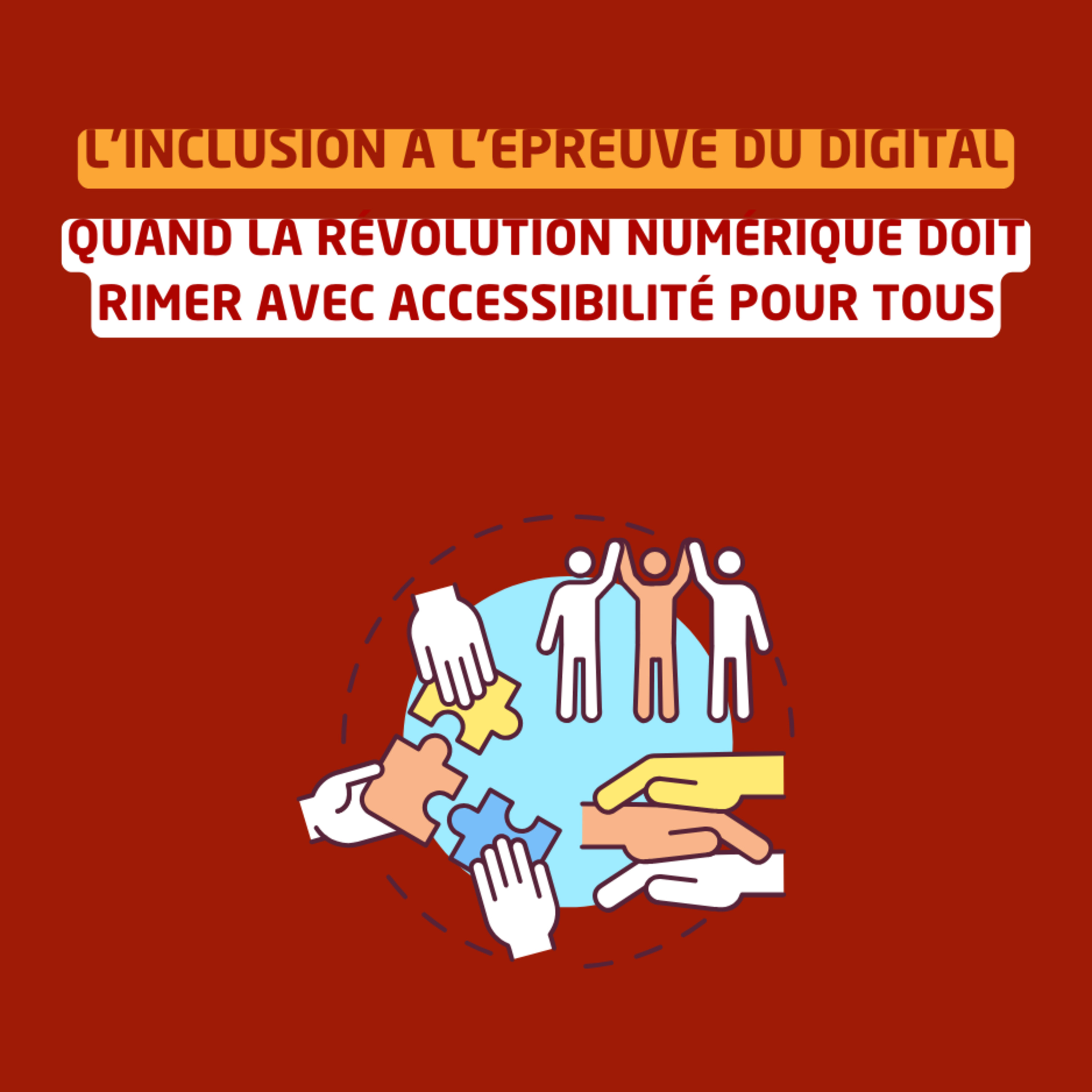 L'inclusion à l'épreuve du digital : quand la révolution numérique doit rimer avec accessibilité pour tous ! episode artwork