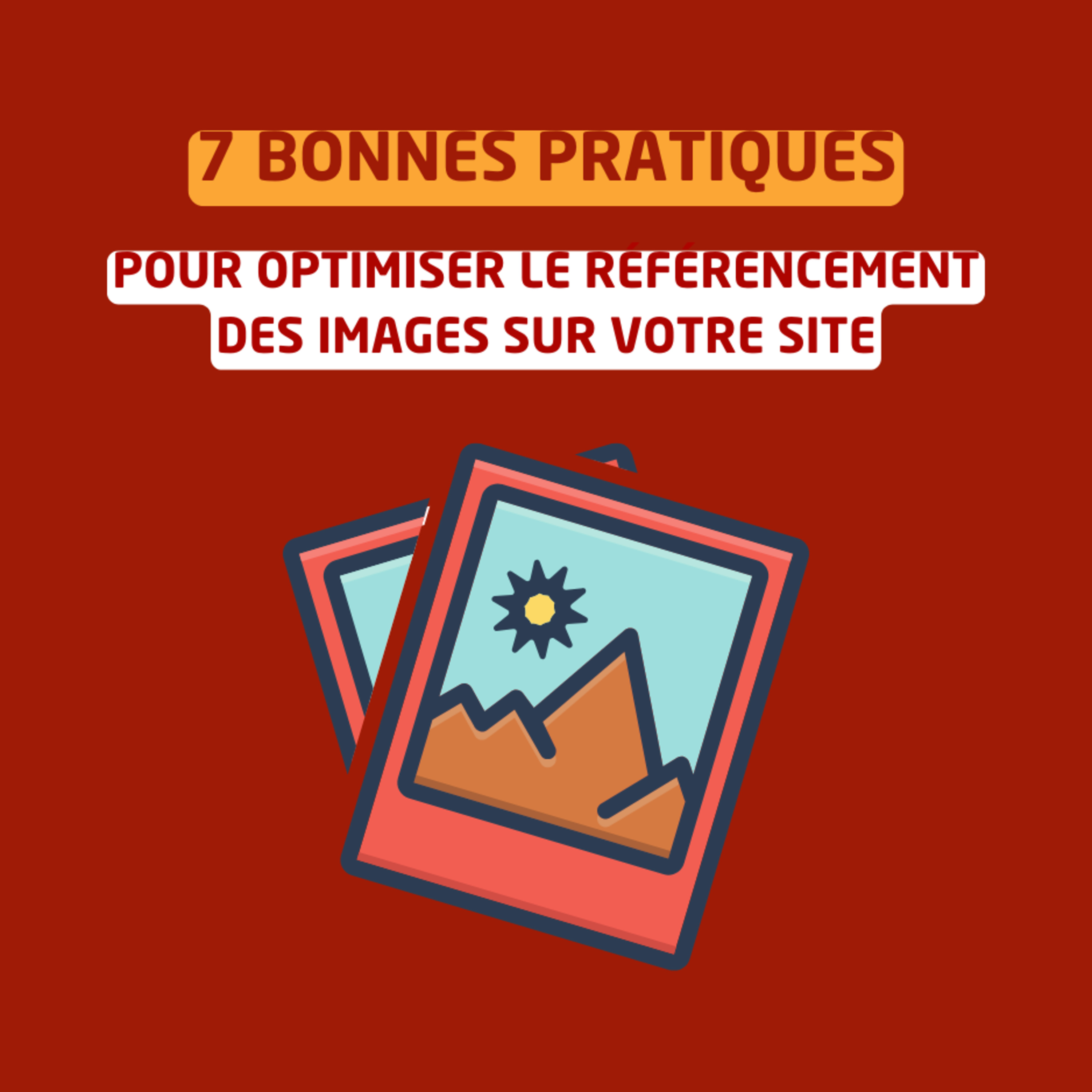 7 bonnes pratiques pour optimiser le référencement des images sur votre site episode artwork