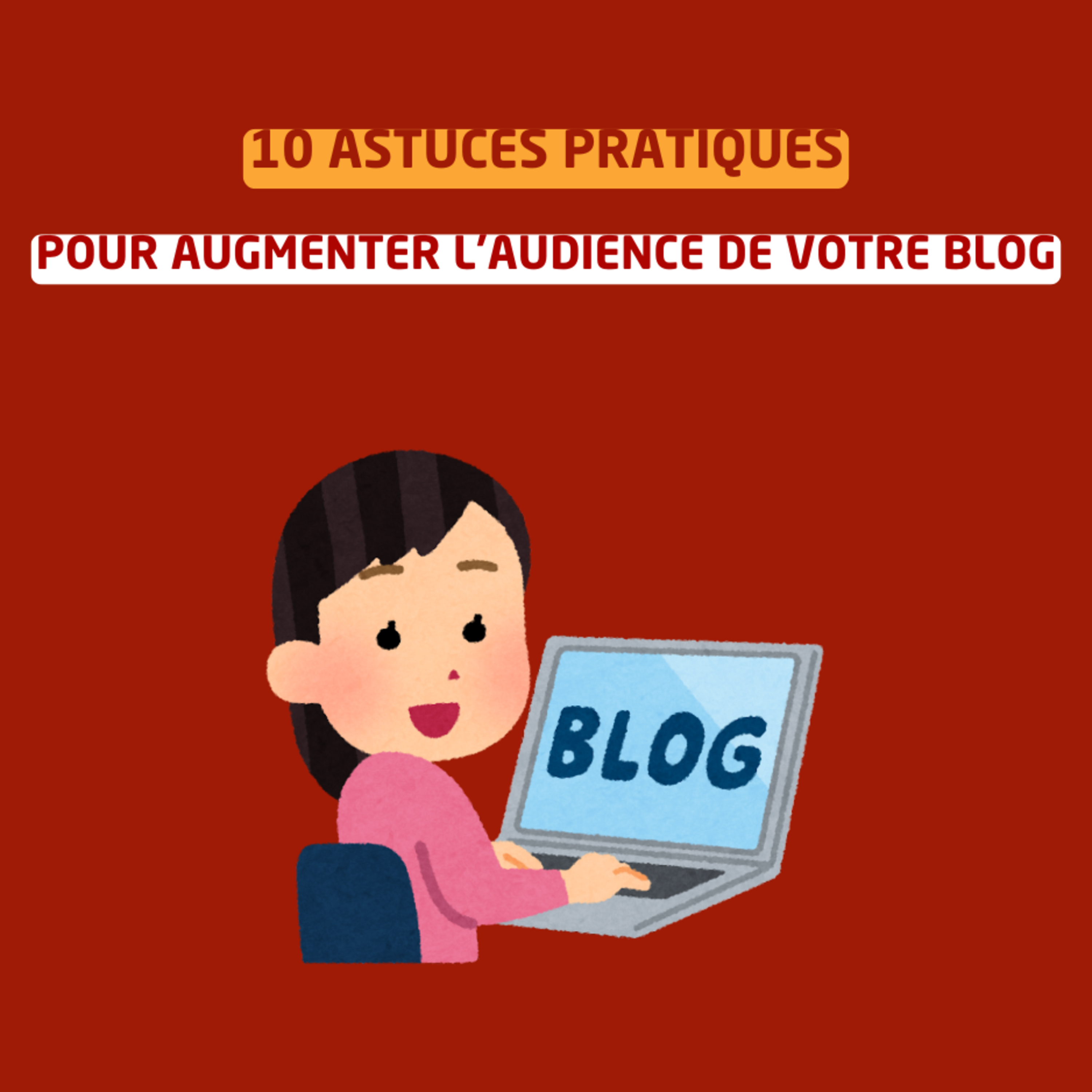 10 astuces pratiques pour augmenter l’audience de votre blog episode artwork