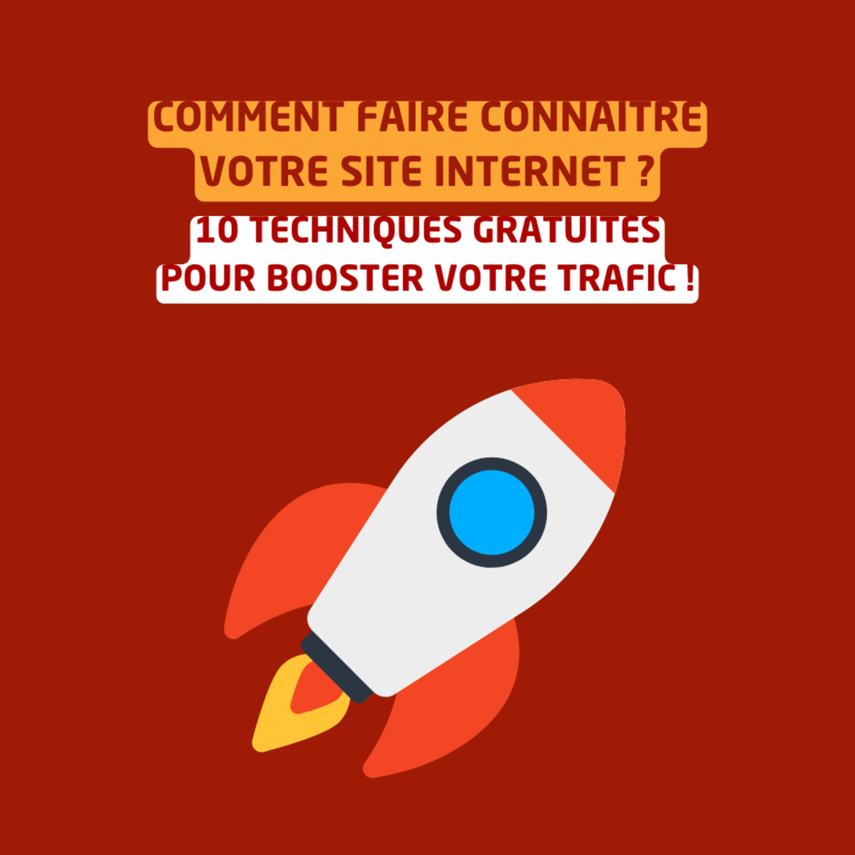 Comment faire connaître votre site internet - 10 techniques gratuites pour booster votre trafic episode artwork