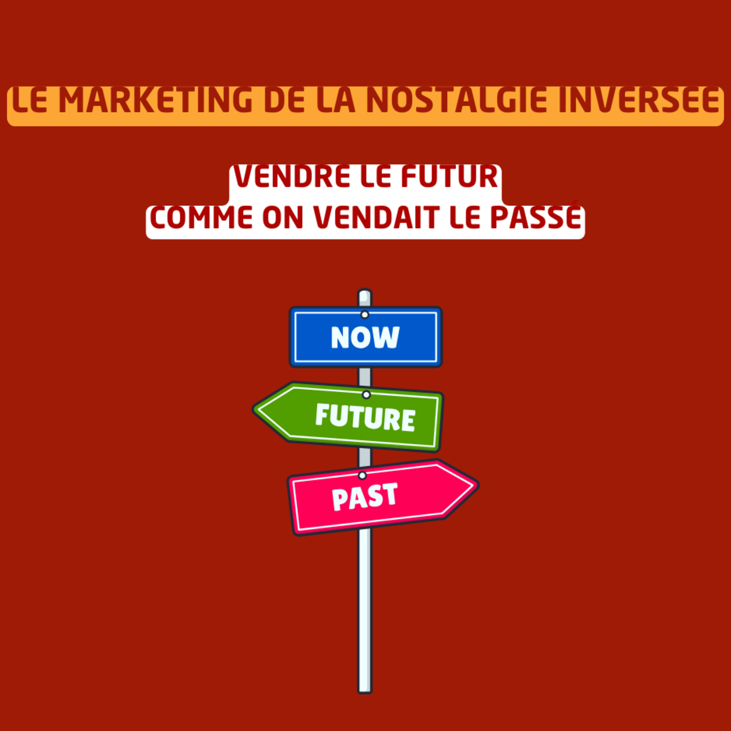 Le marketing de la nostalgie inversée - Vendre le futur comme on vendait le passé episode artwork