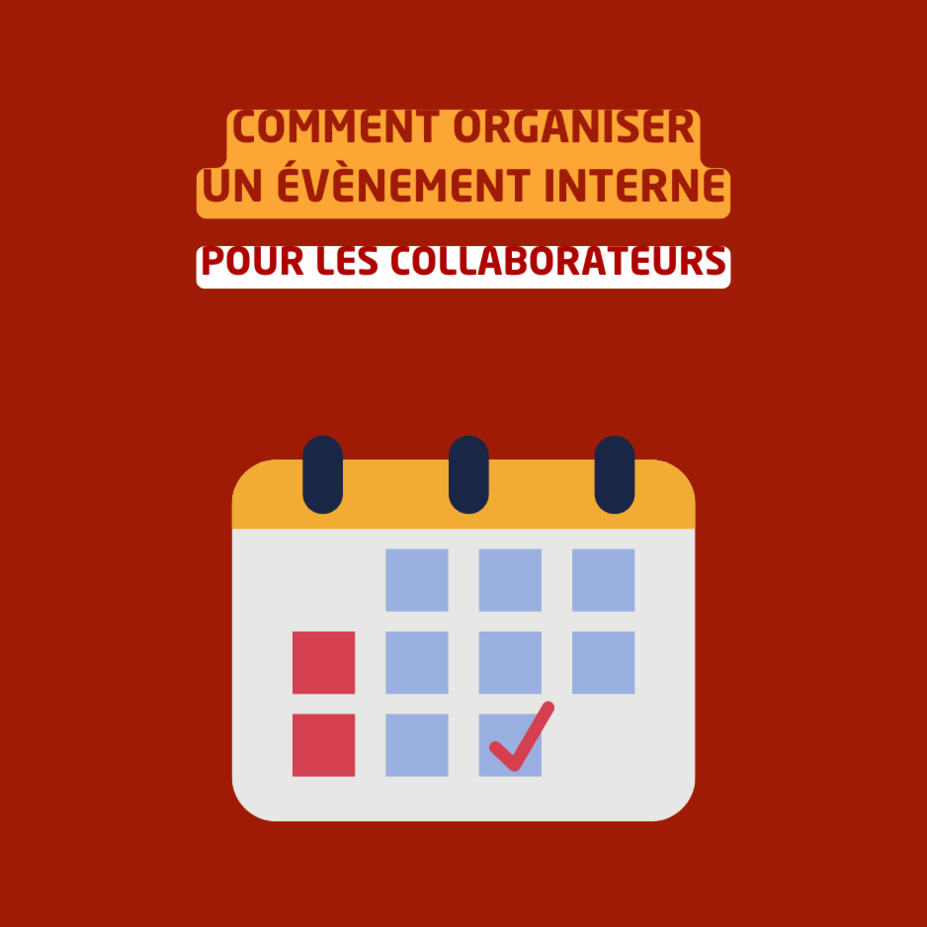 Comment organiser un évènement interne pour les collaborateurs episode artwork