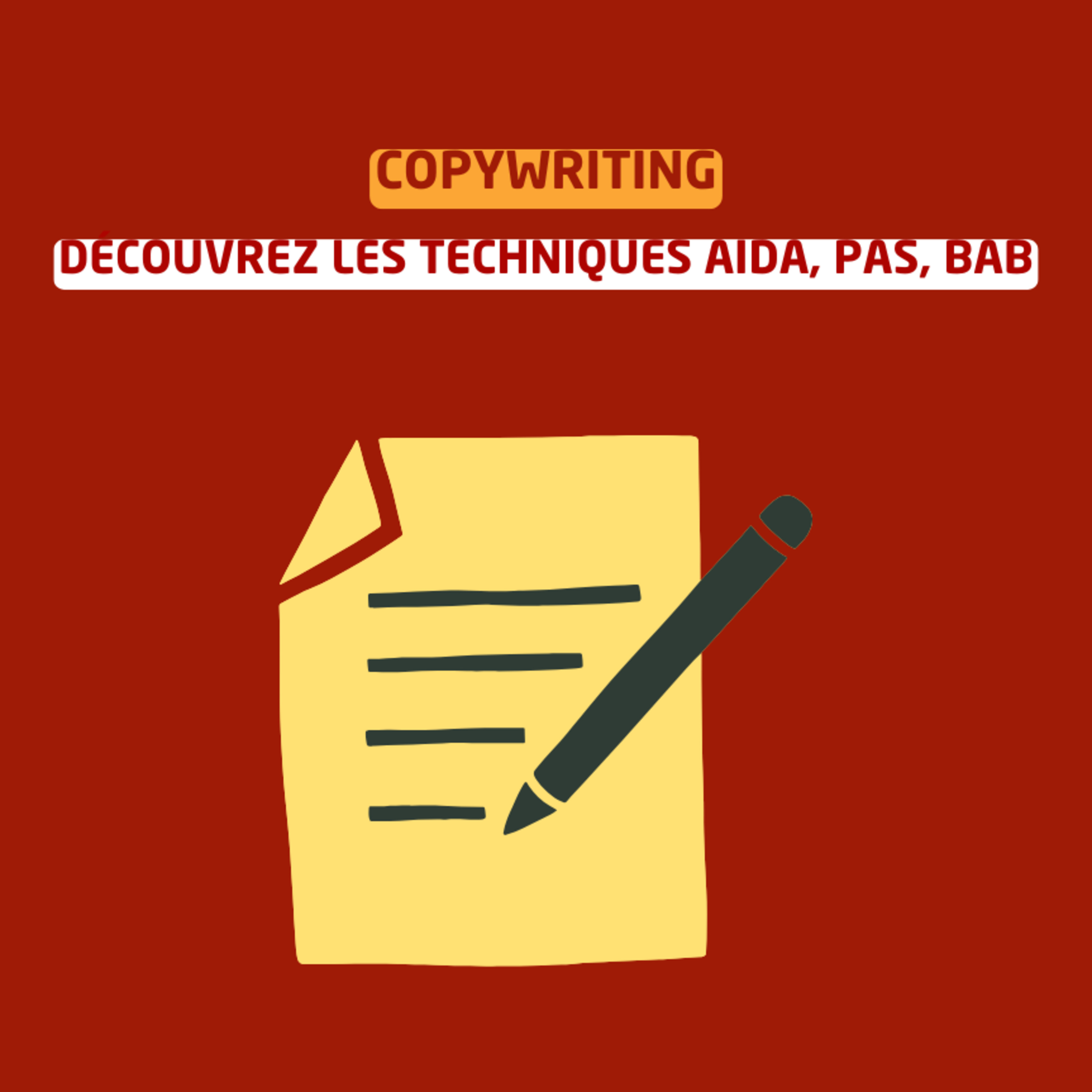 Copywriting : découvrez les techniques AIDA, PAS, BAB episode artwork