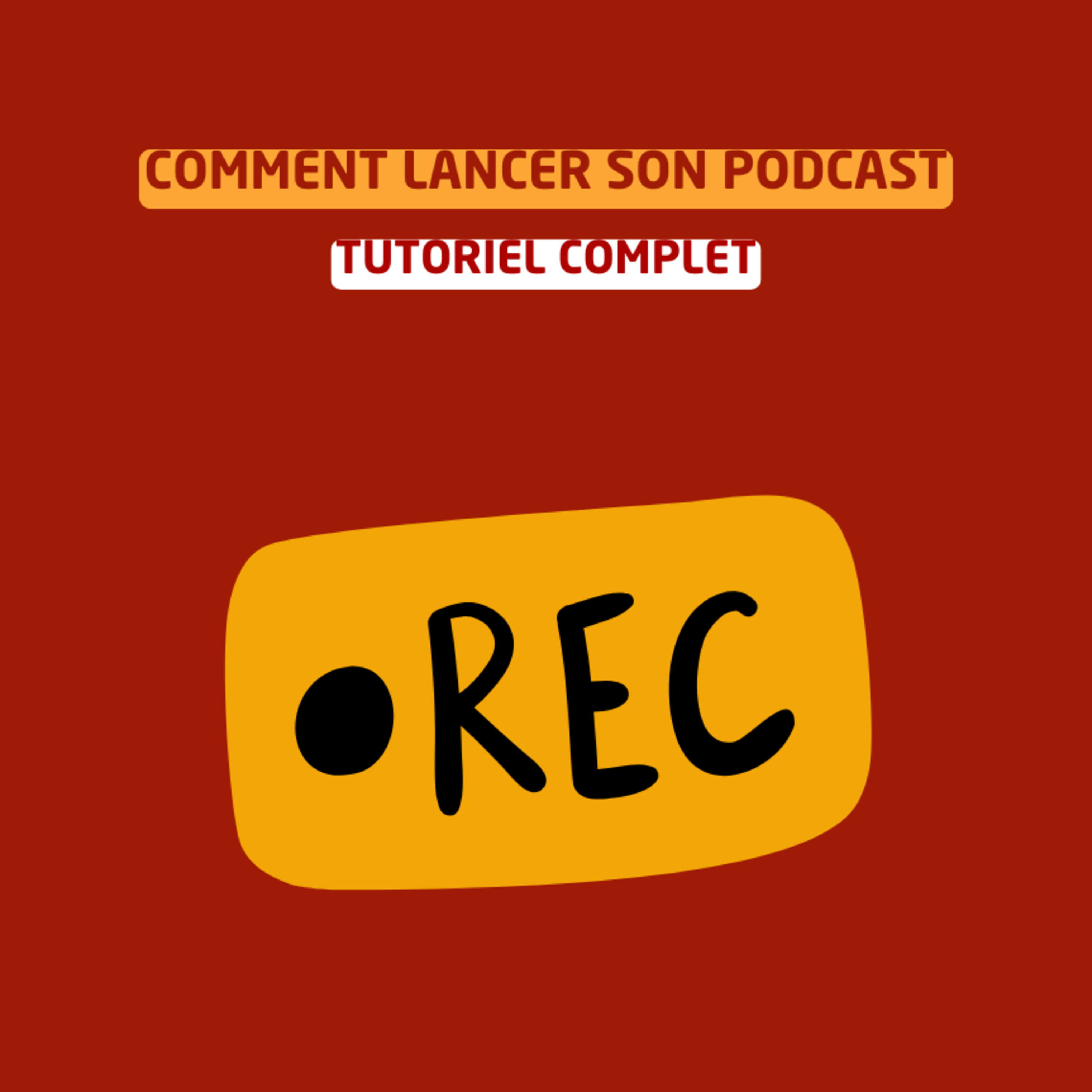 Tutoriel complet pour lancer son podcast episode artwork