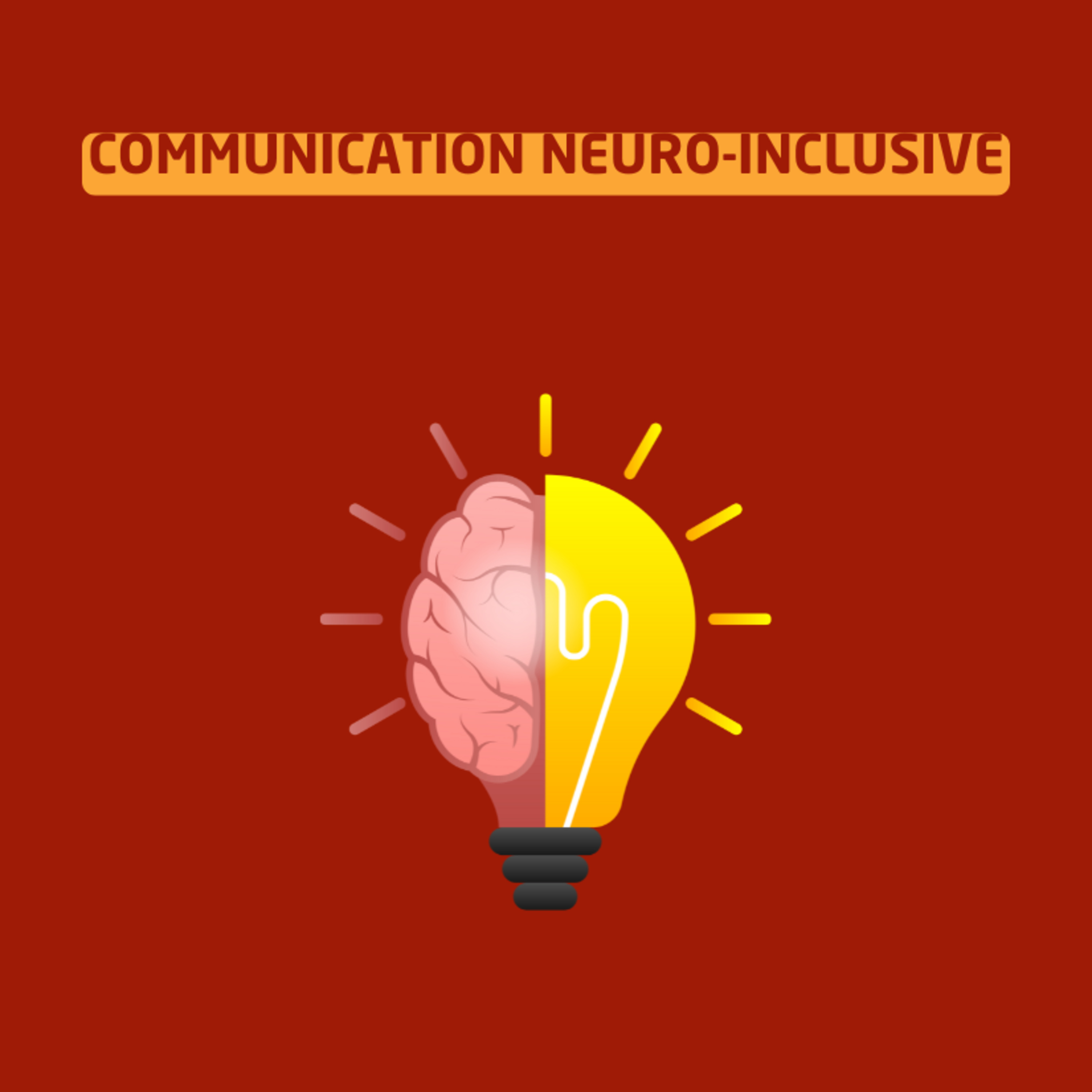 Communication neuro-inclusive : adaptez vos stratégies pour toucher tous les cerveaux episode artwork