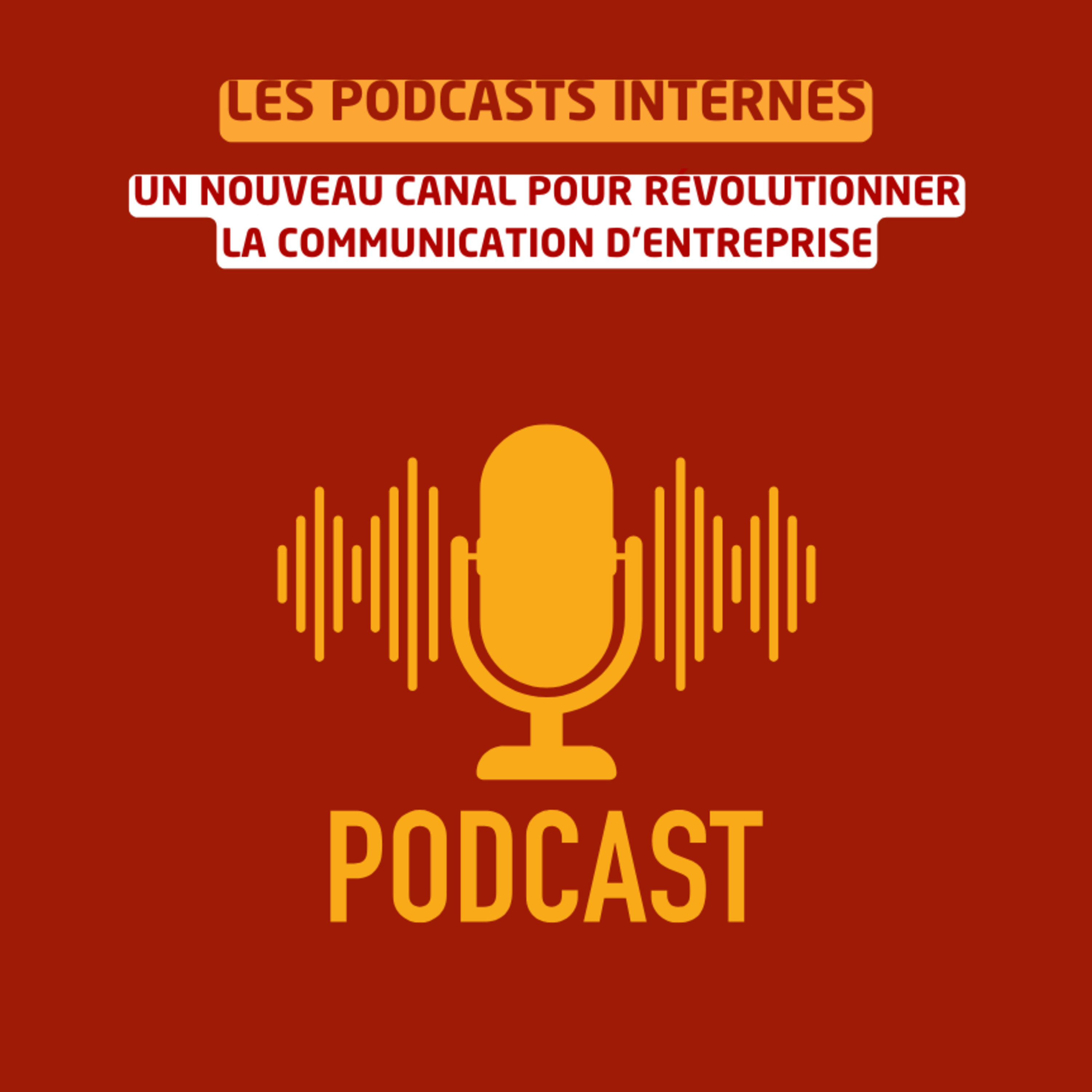 Les podcasts internes - un nouveau canal pour révolutionner la communication d'entreprise episode artwork