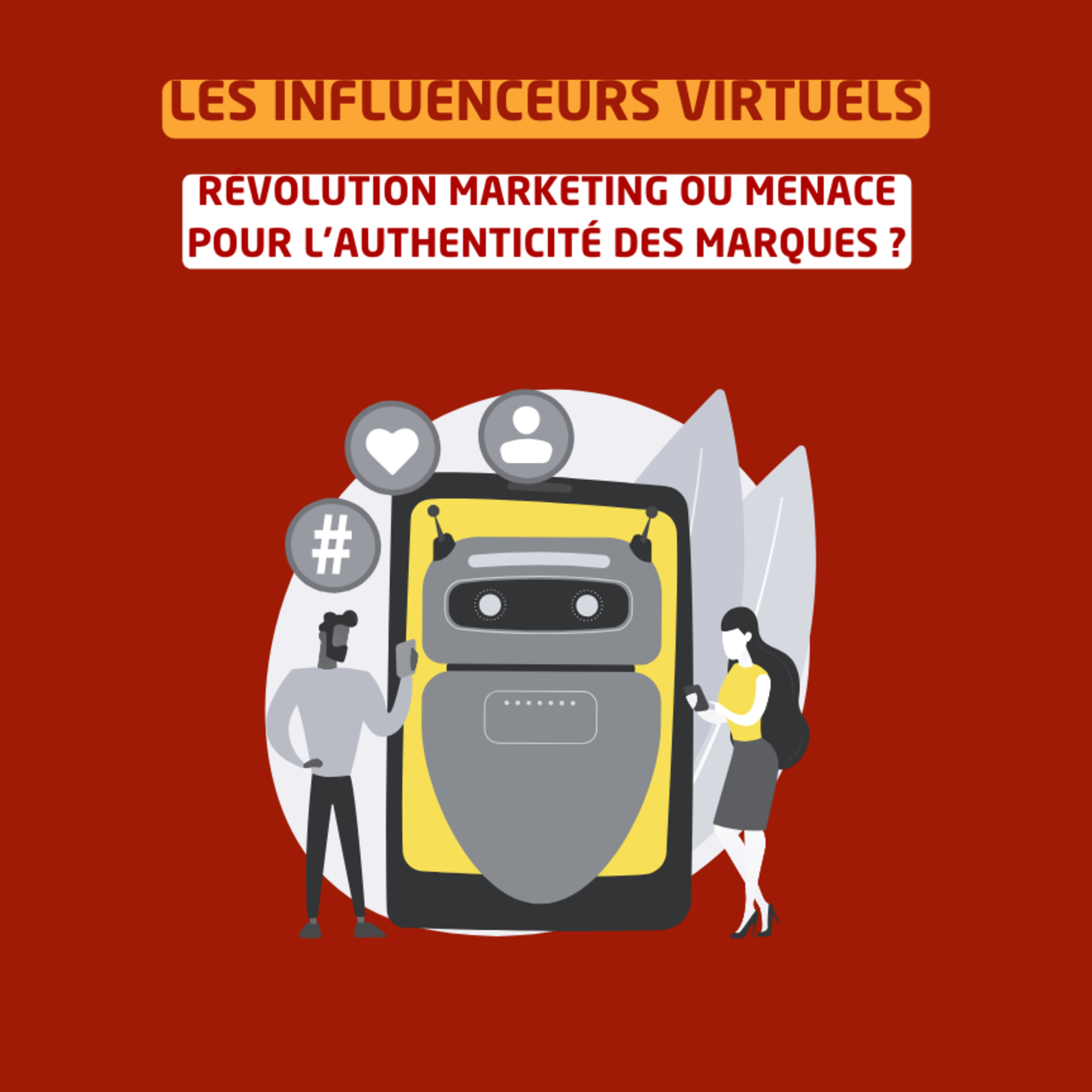 Les influenceurs virtuels : révolution marketing ou menace pour l'authenticité des marques ? episode artwork