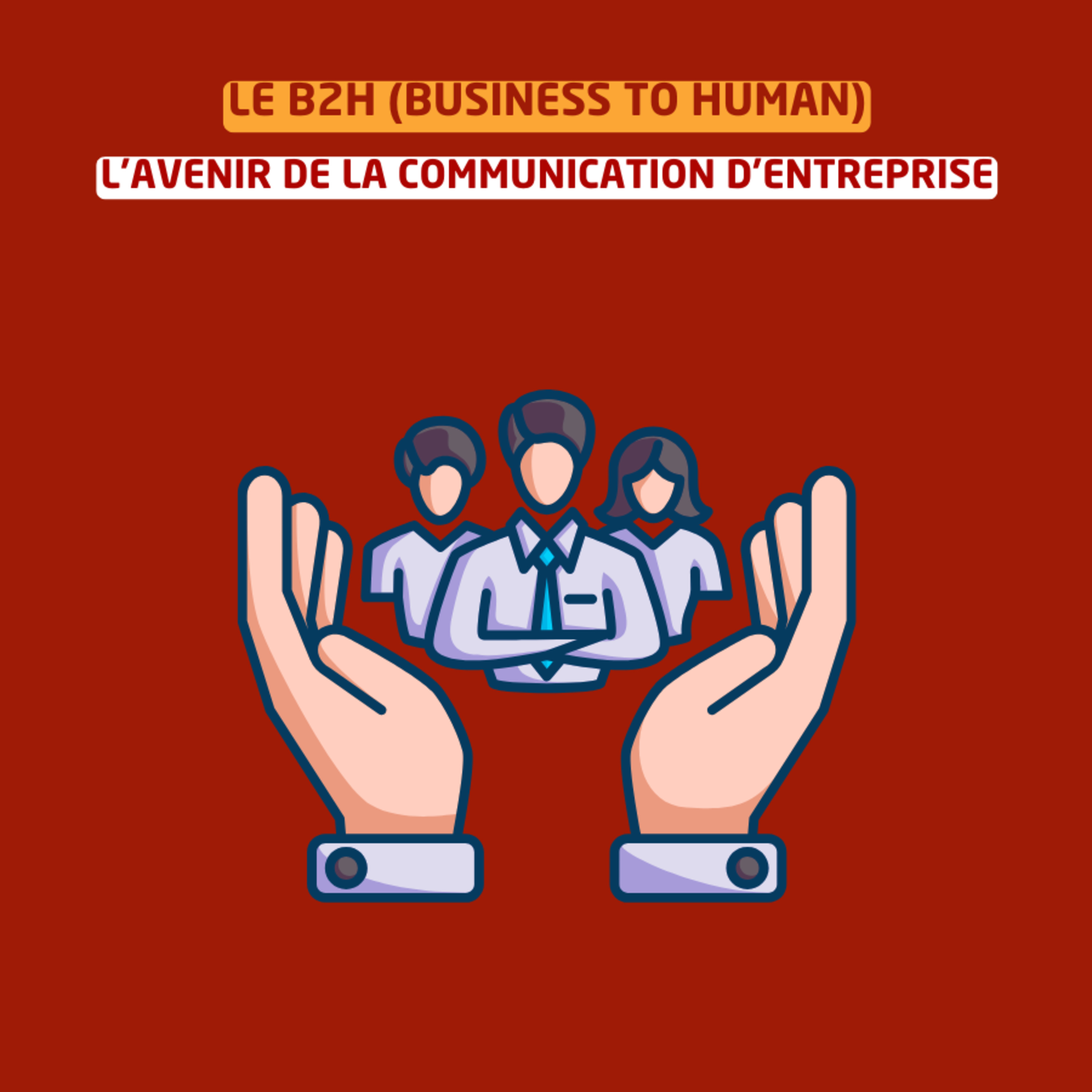 Le B2H (Business to Human) : l'avenir de la communication d'entreprise episode artwork
