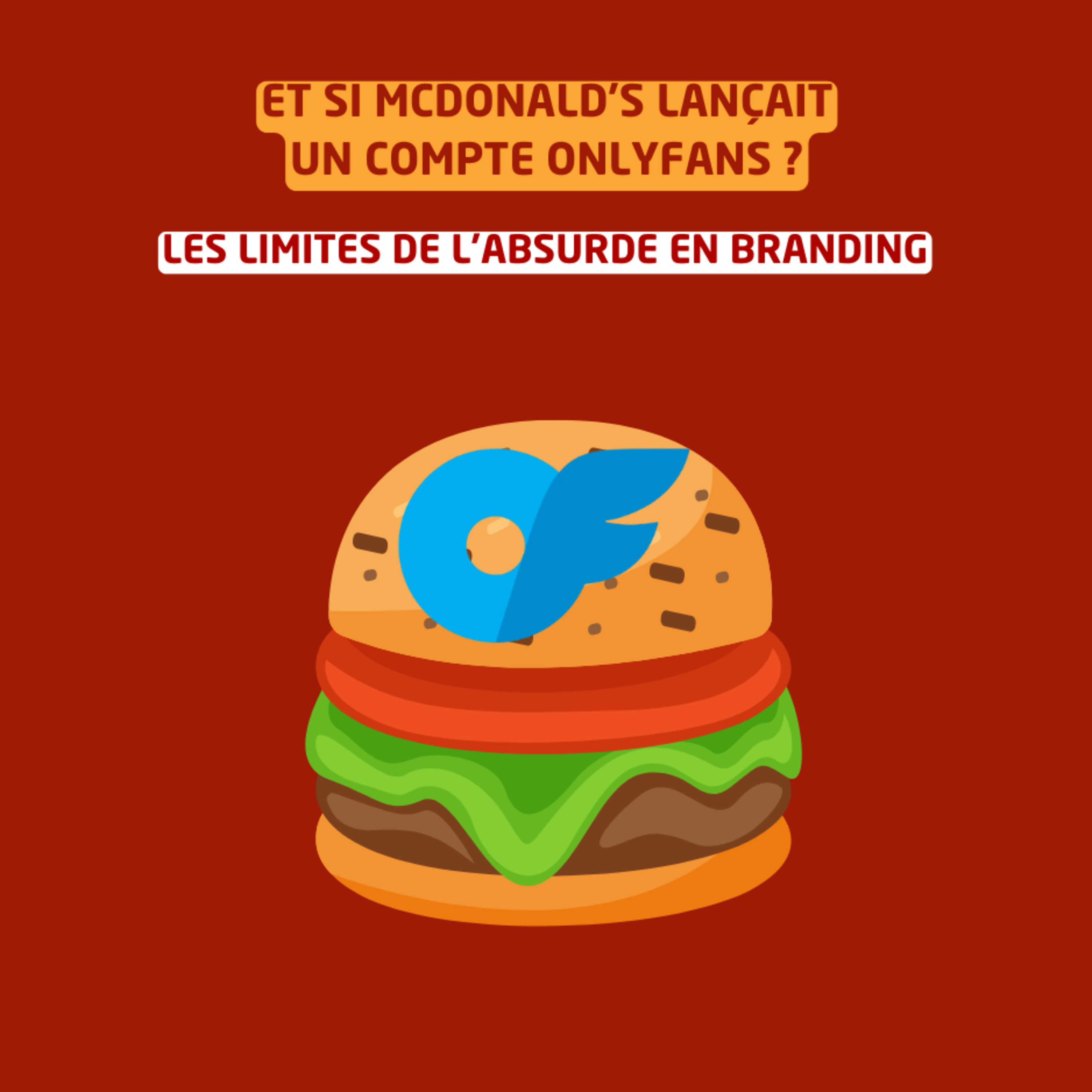 Et si McDonald's lançait un compte OnlyFans ? (Les limites de l'absurde en branding) episode artwork