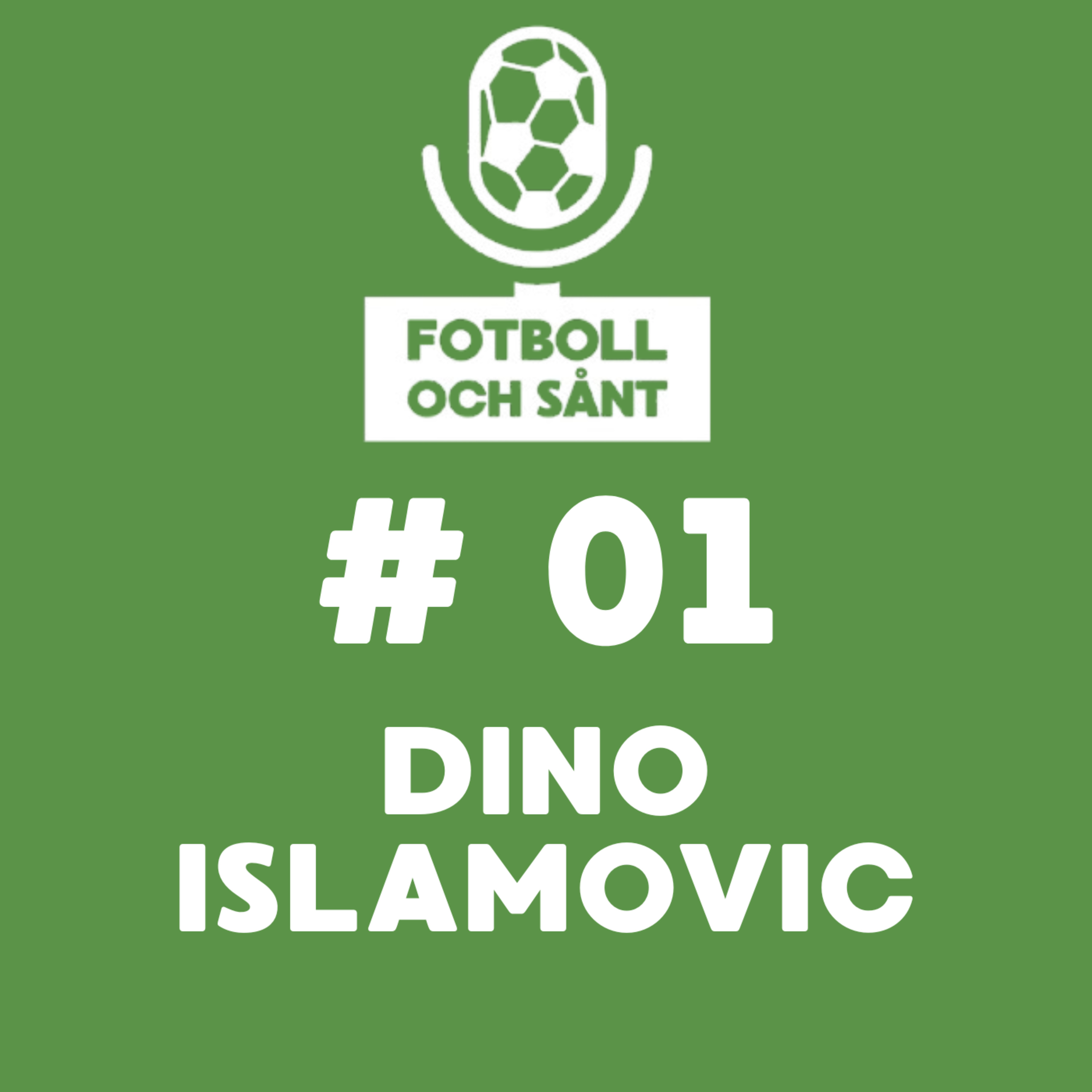 Dino Islamović – Fotbollens toppar & dalar | Avsnitt 1 episode artwork