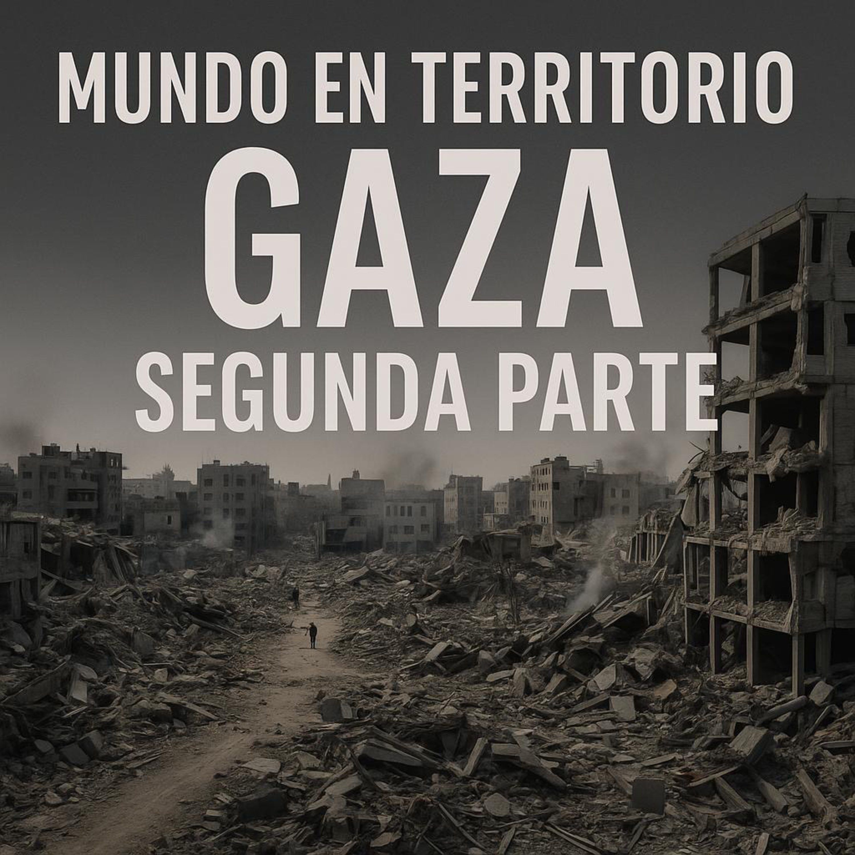 Mundo en territorio : Gaza segunda parte episode artwork