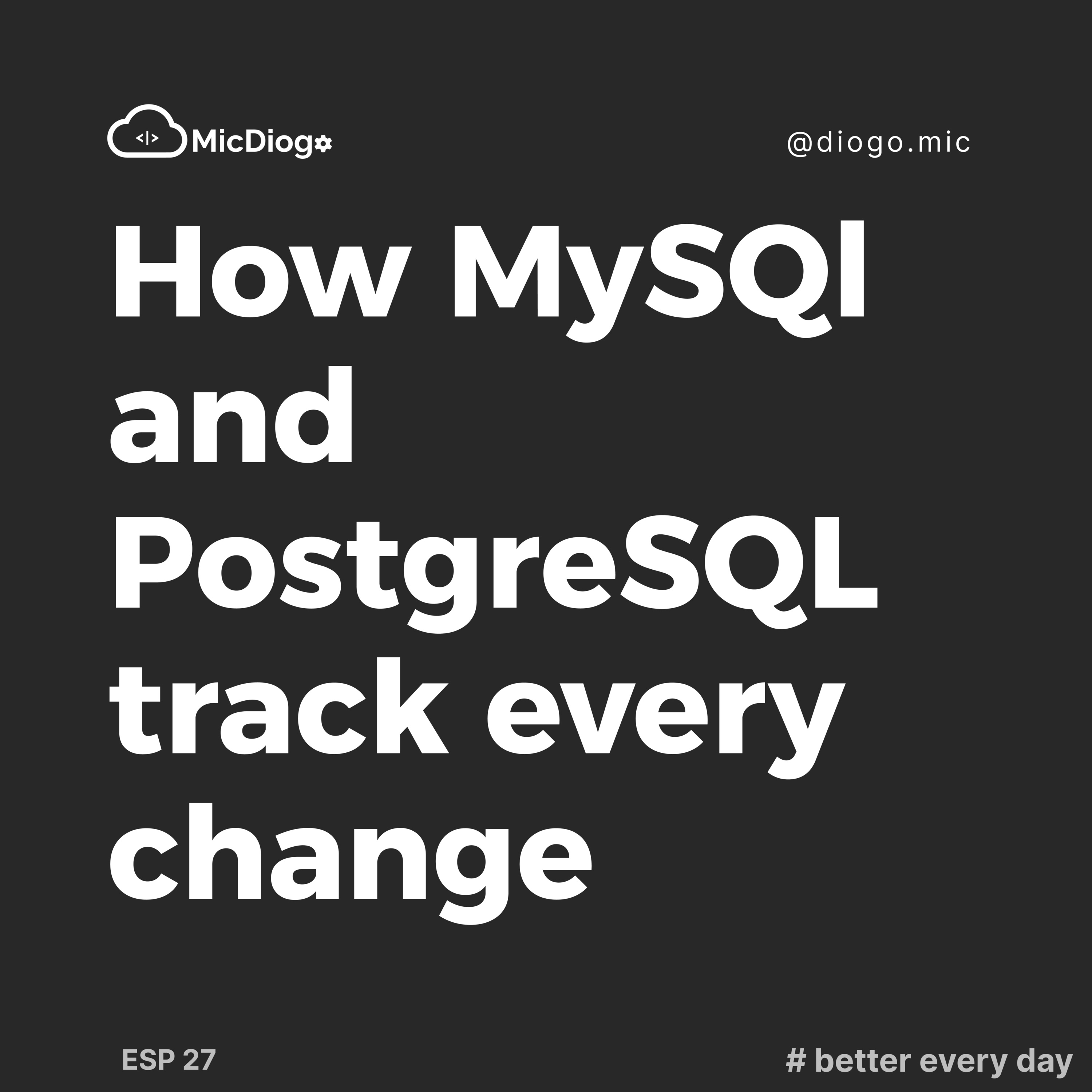 How MySQL and PostgreSQL track every change episode artwork
