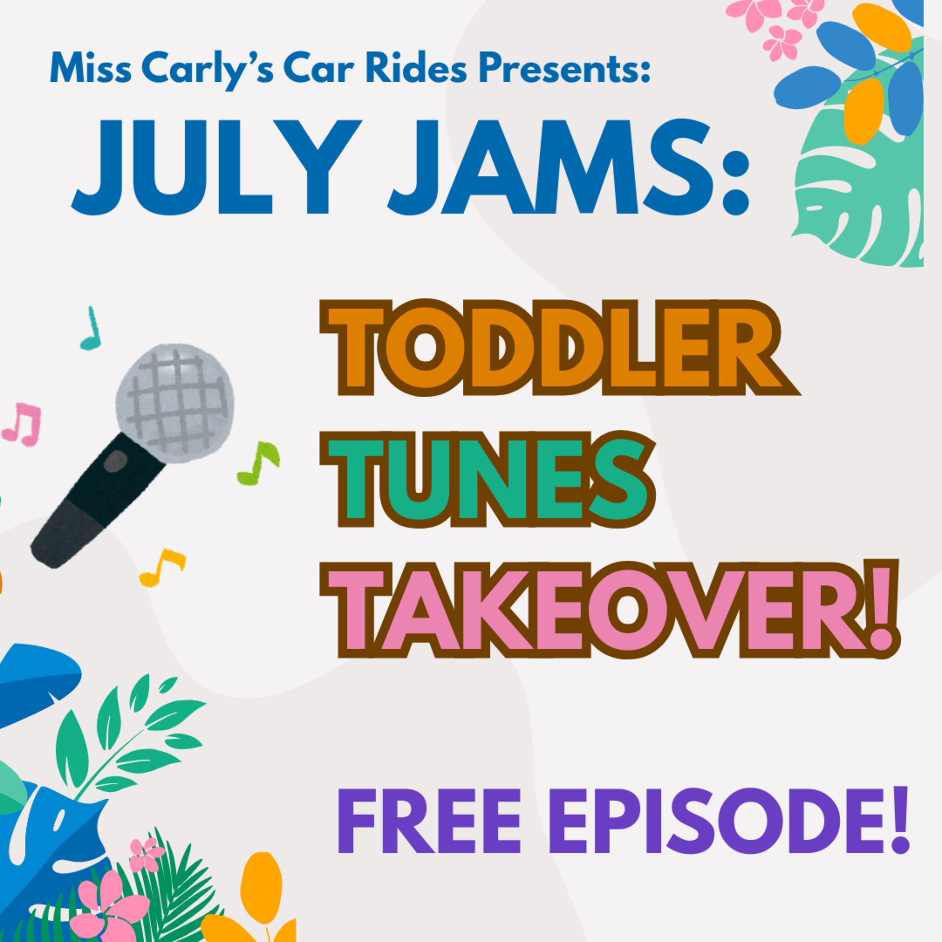 July Jams: Toddler Tunes Takeover!
