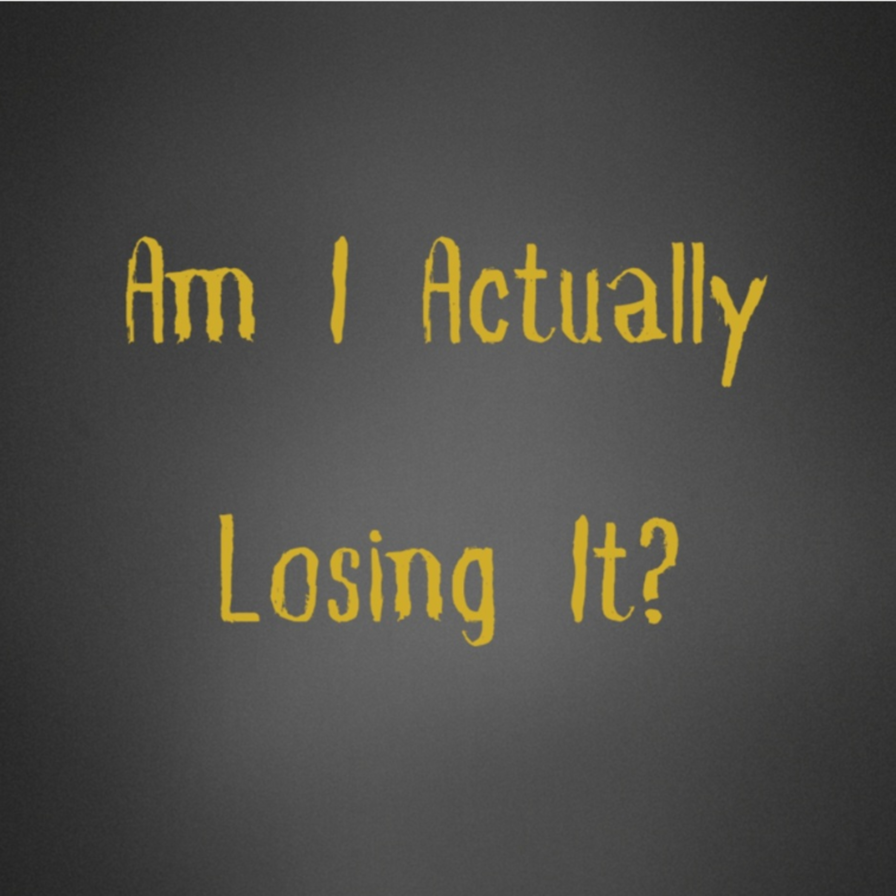 Is this grief, or Am I actually Losing It? episode artwork