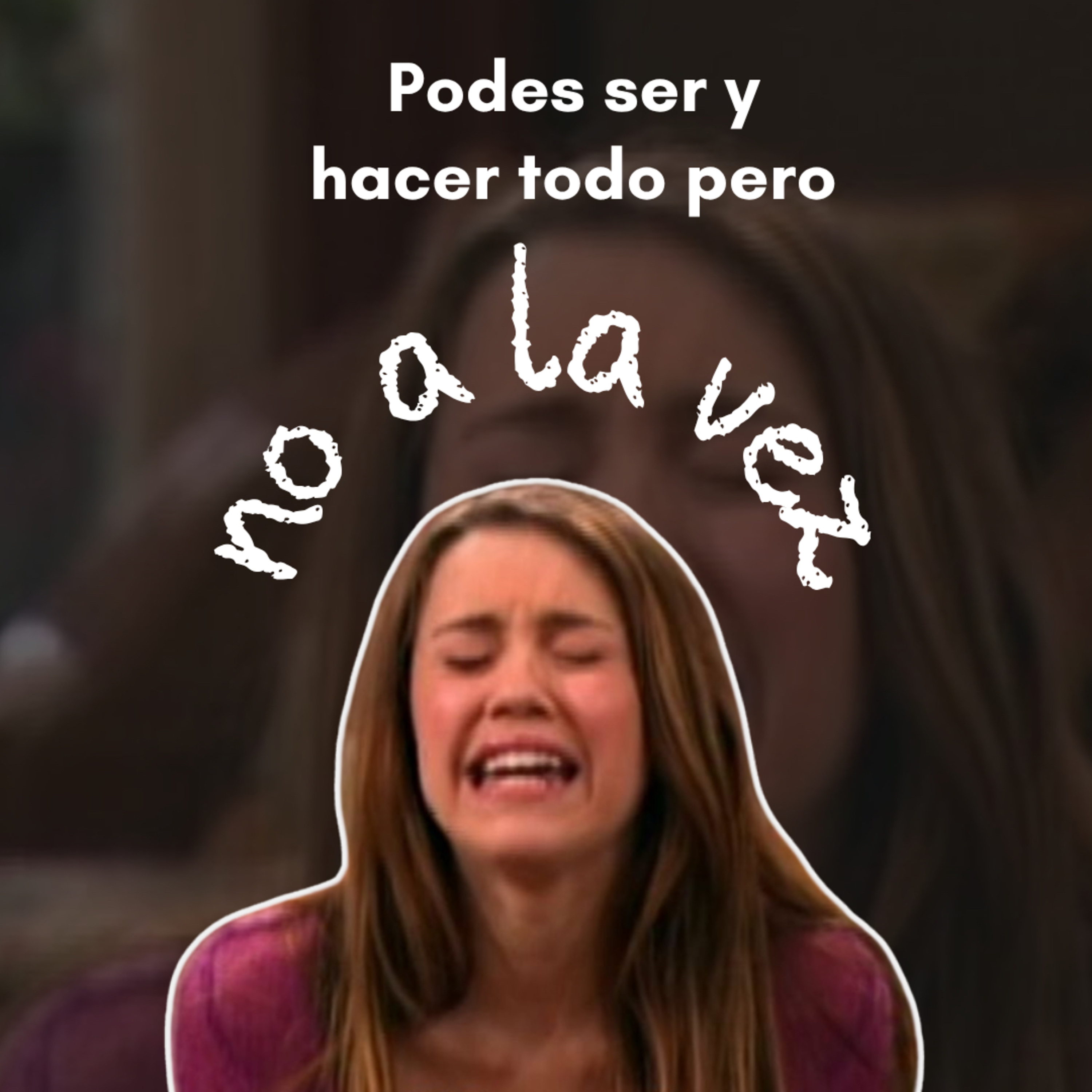 T3. E2: Podes ser todo, pero no a la vez :) episode artwork