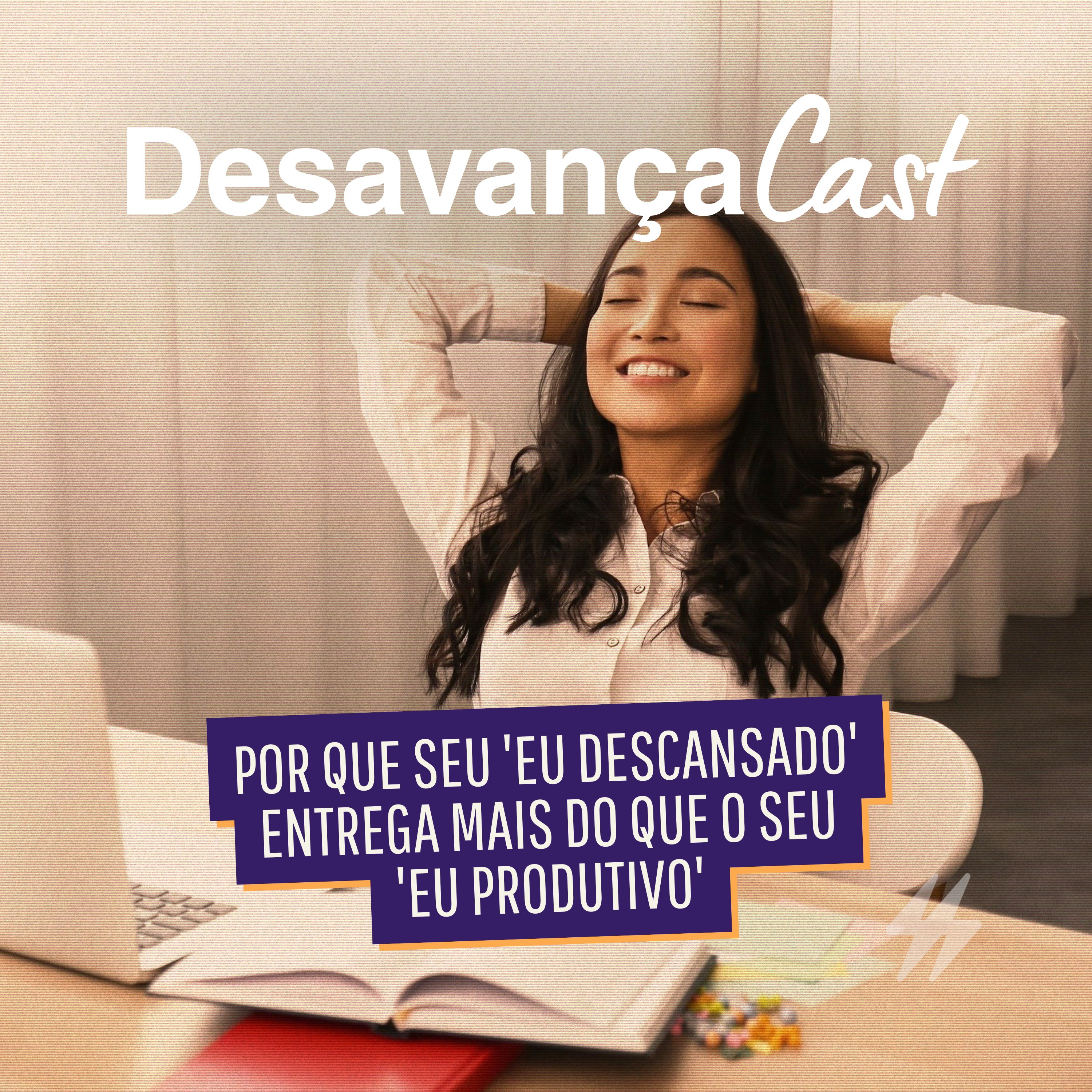 DesavançaCast