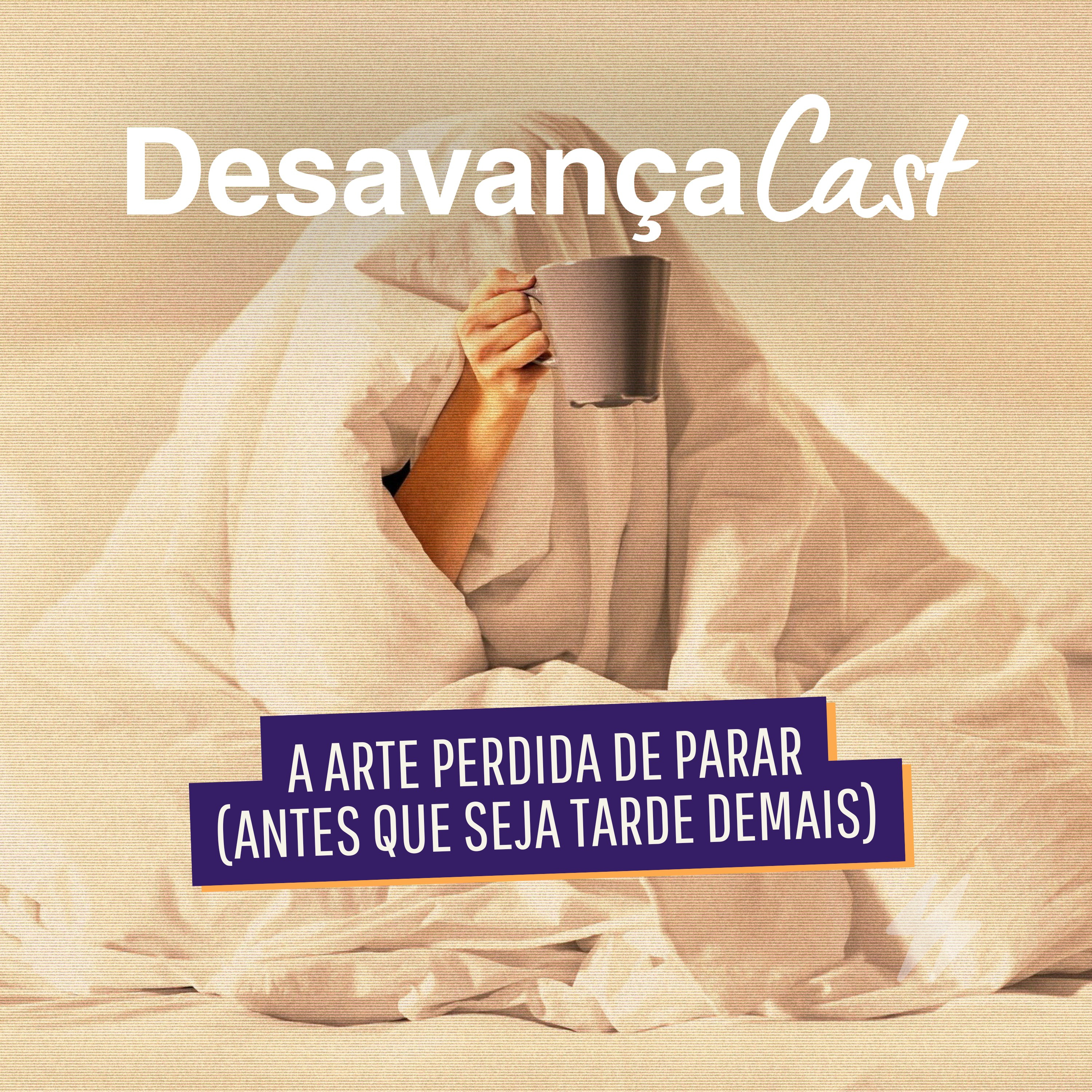 DesavançaCast