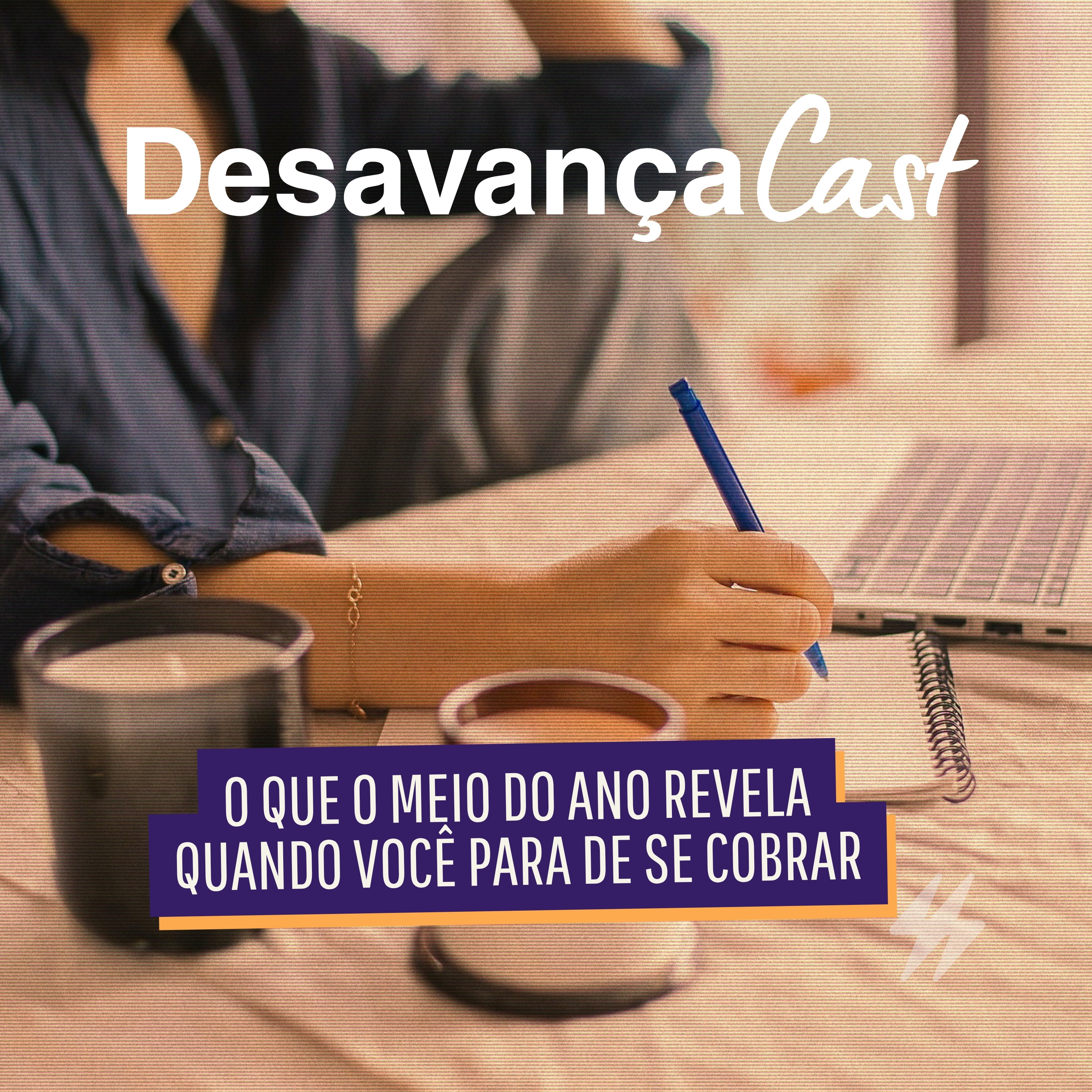 #74 | O que o meio do ano revela quando você para de se cobrar episode artwork