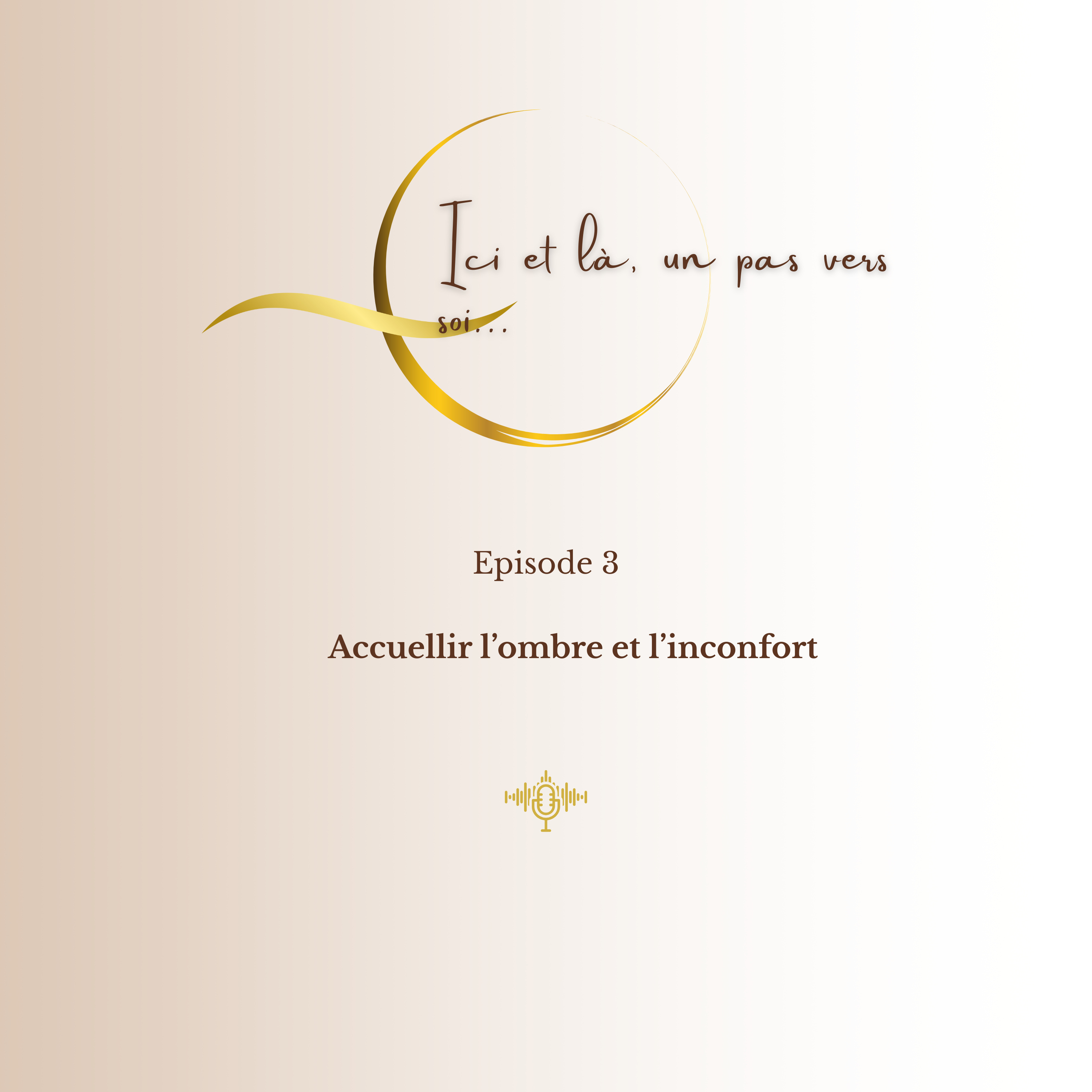 Saison 1-3. Accueillir l'ombre et l'inconfort