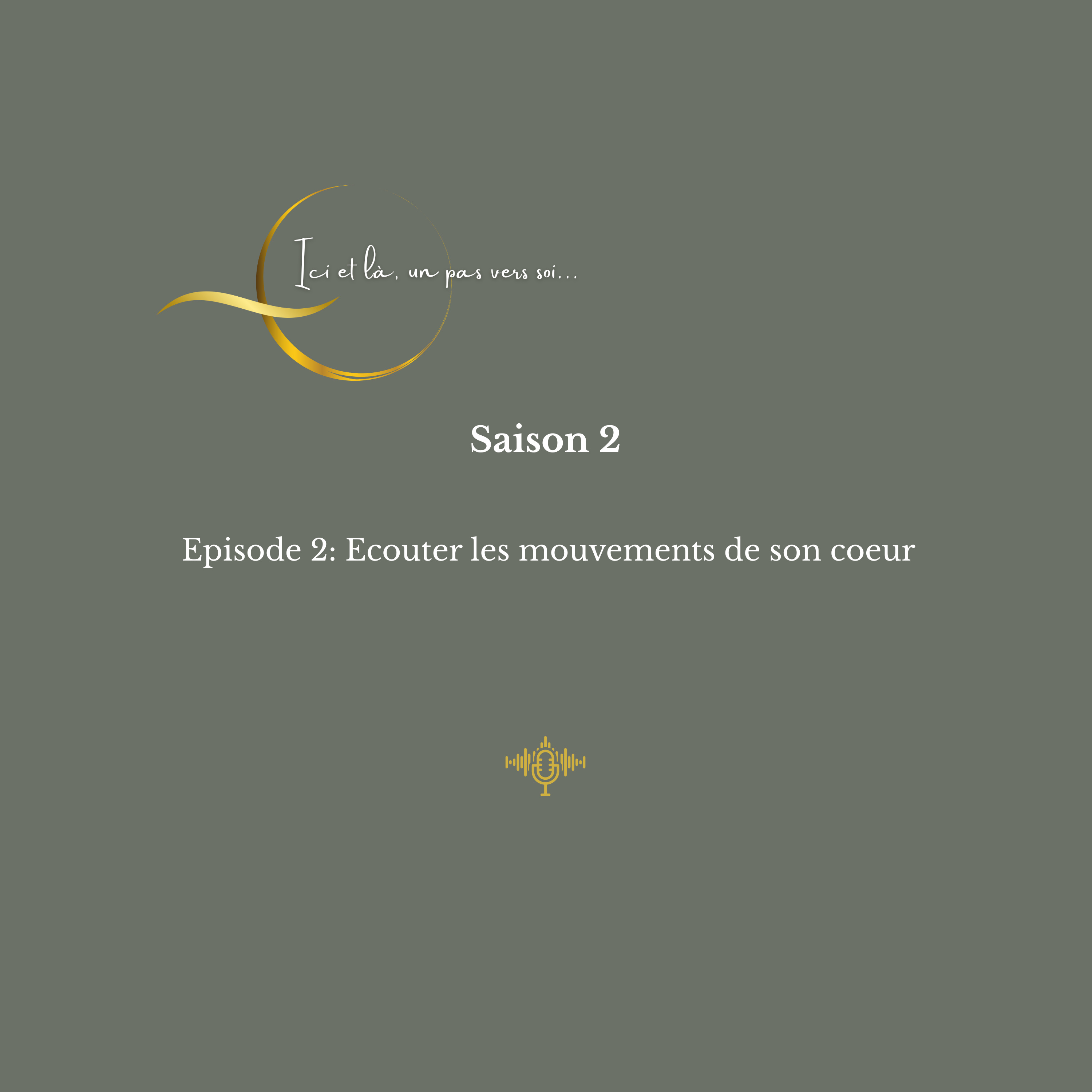 Saison 2 - Episode 2. Ecouter les battements de son coeur.