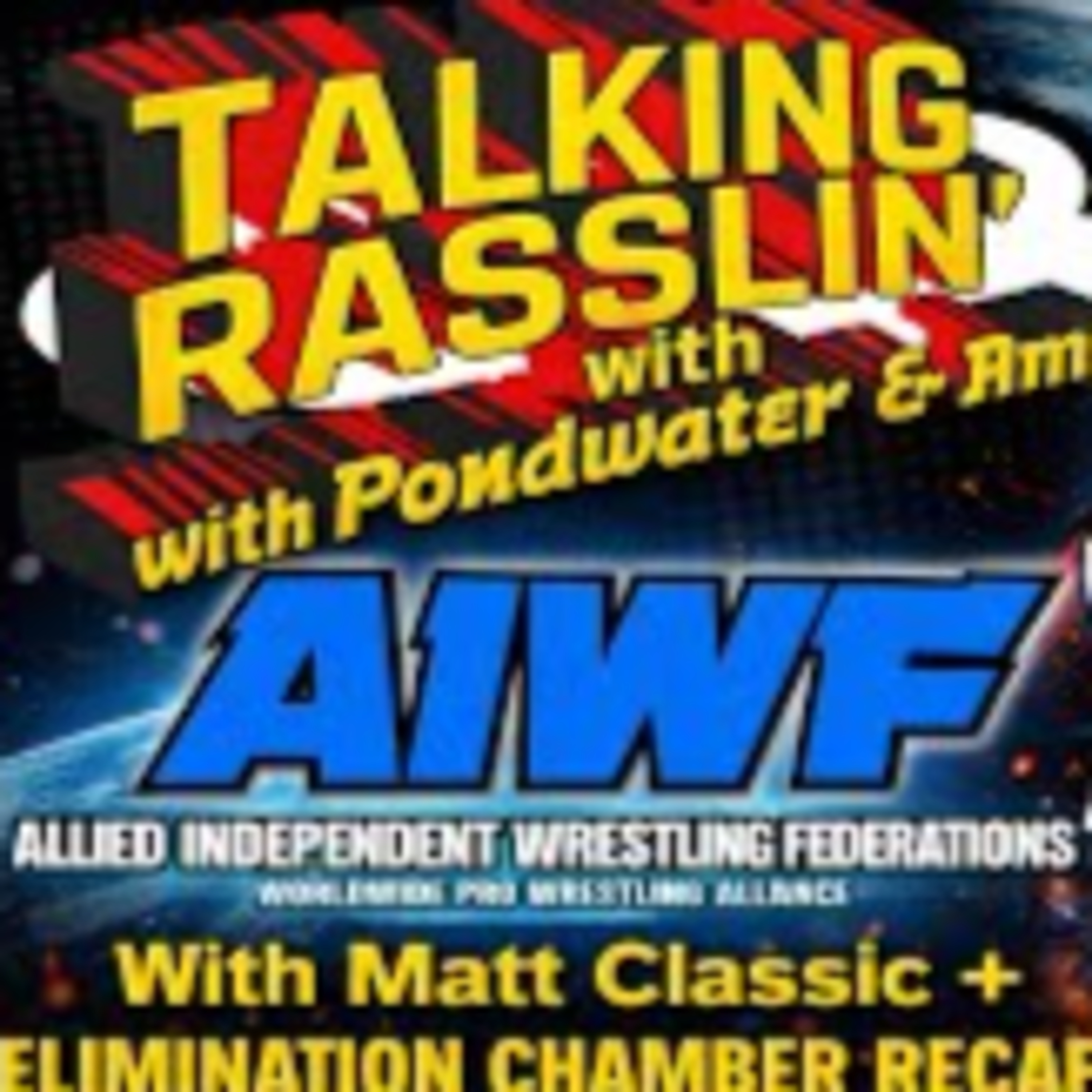 Talking Rasslin\' With Pondwater & Amy
