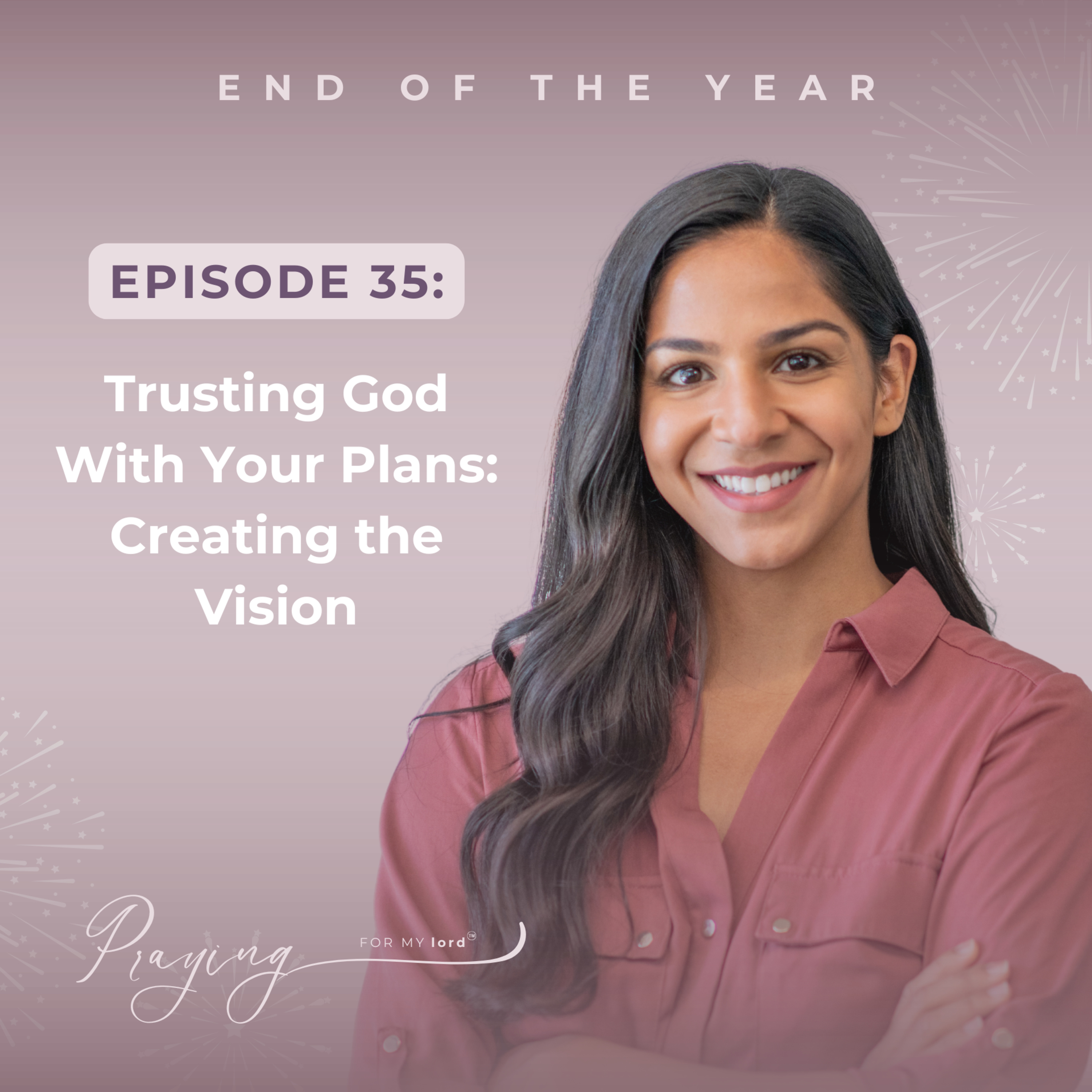Trusting God With Your Plans Creating the Vision | Episode 35 | Praying For My lord Podcast episode artwork