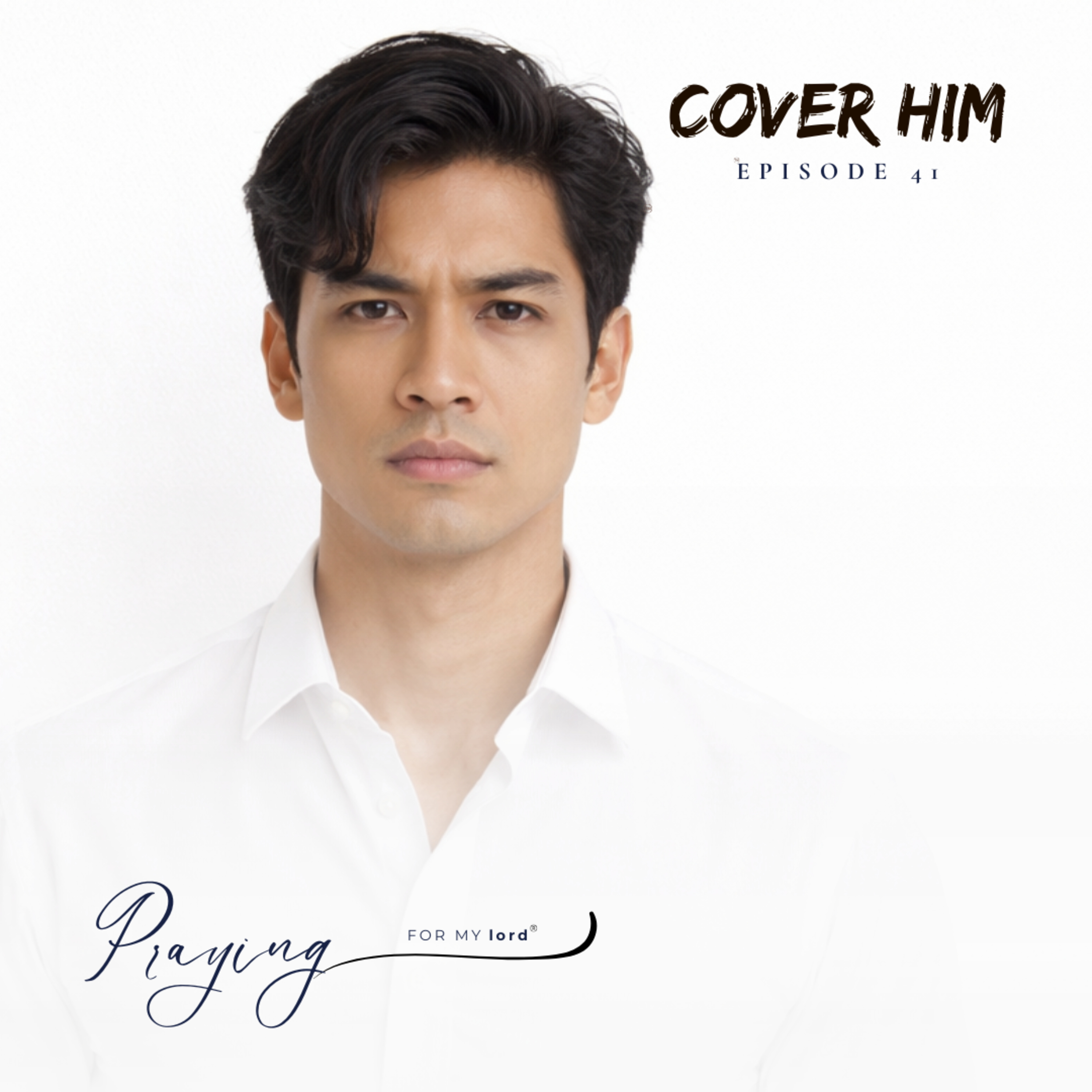  Prayer For Men Struggling With Envy | Cover Him Episode 41 | Praying For My lord Podcast  episode artwork