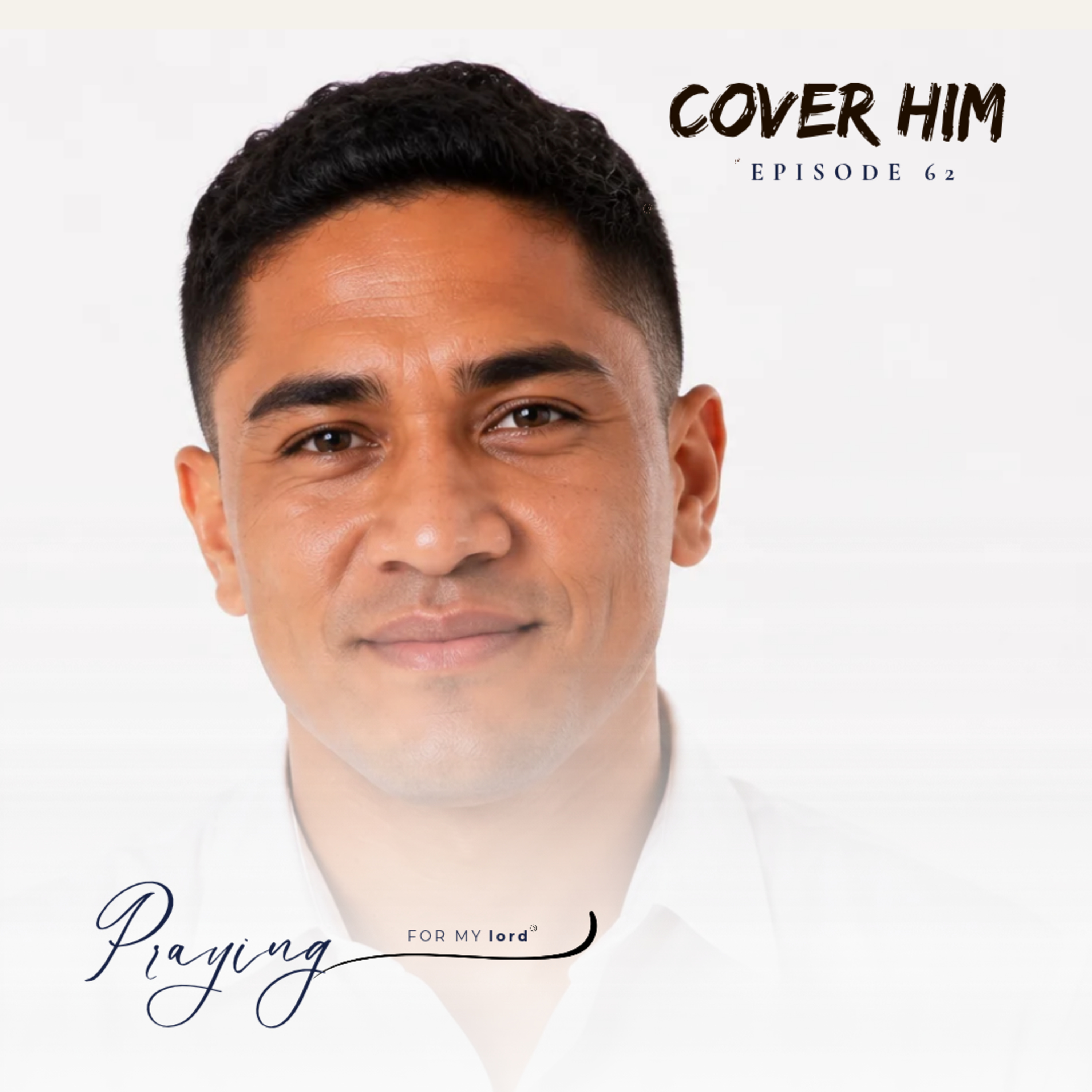A Prayer for Men Who Want to Leave a Legacy | Cover Him Episode 62 | Praying For My lord Podcast episode artwork