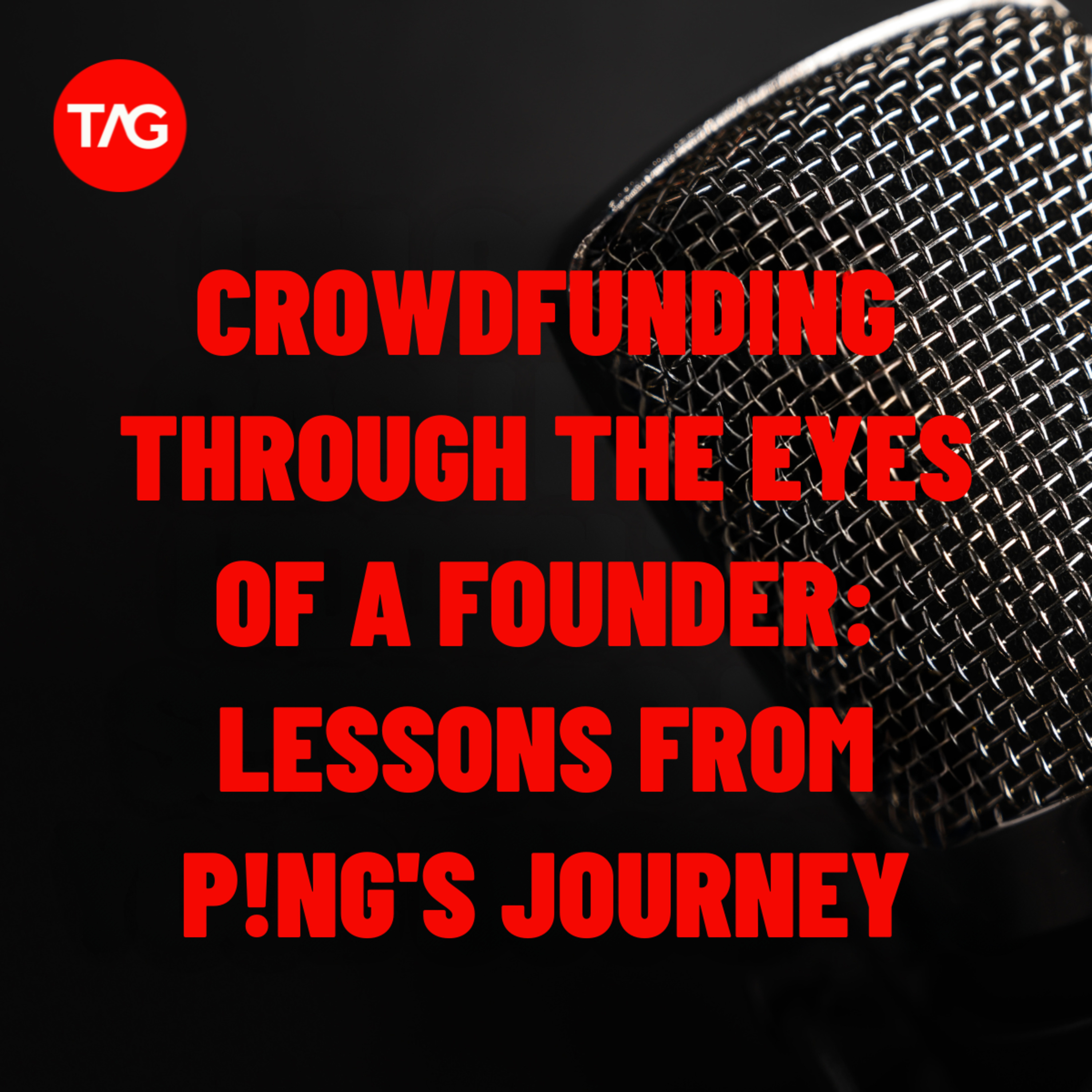 Crowdfunding Through the Eyes of a Founder: Lessons from P!ng’s Journey
