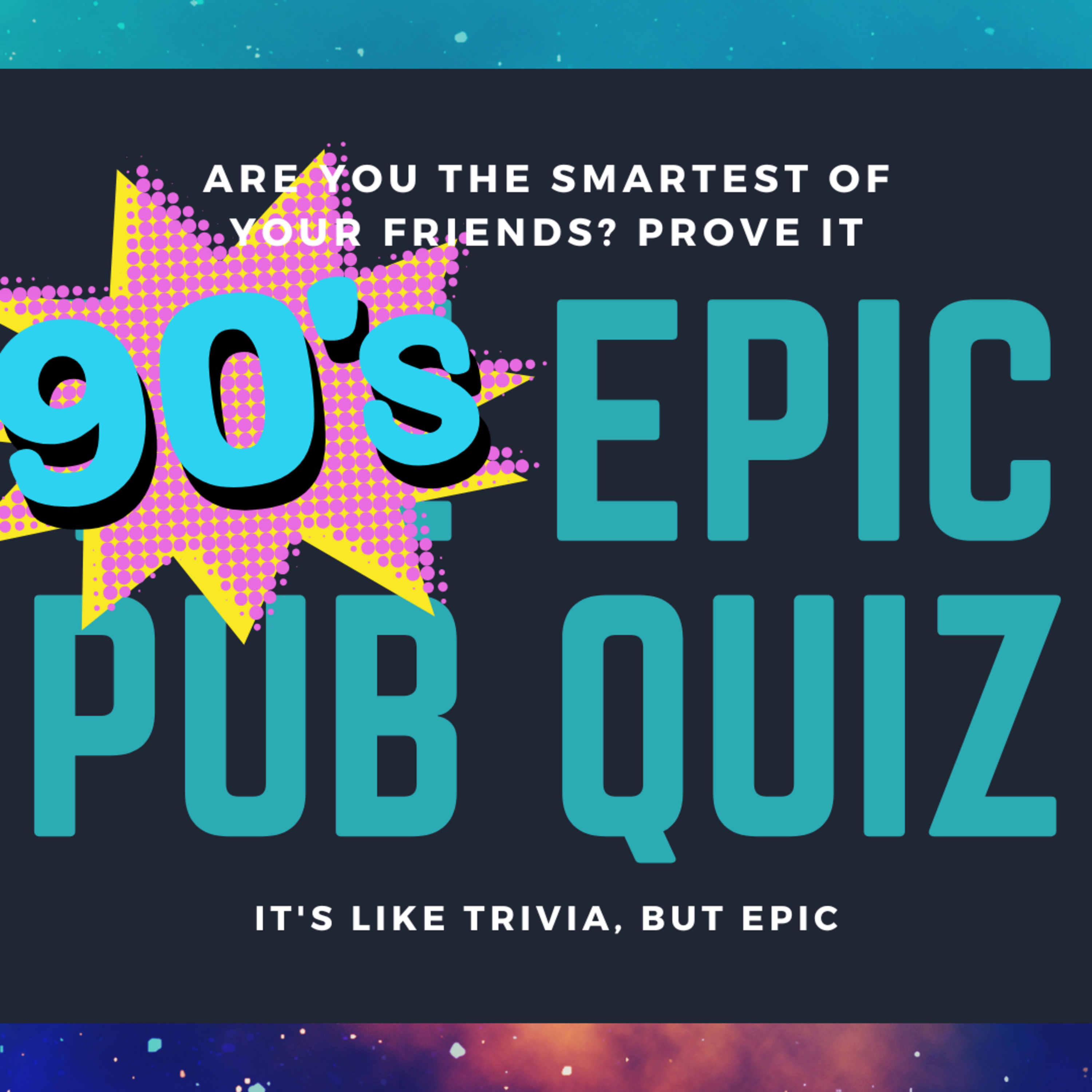 Epic Pub Quiz Podcast #3 - 90's Themed! episode artwork