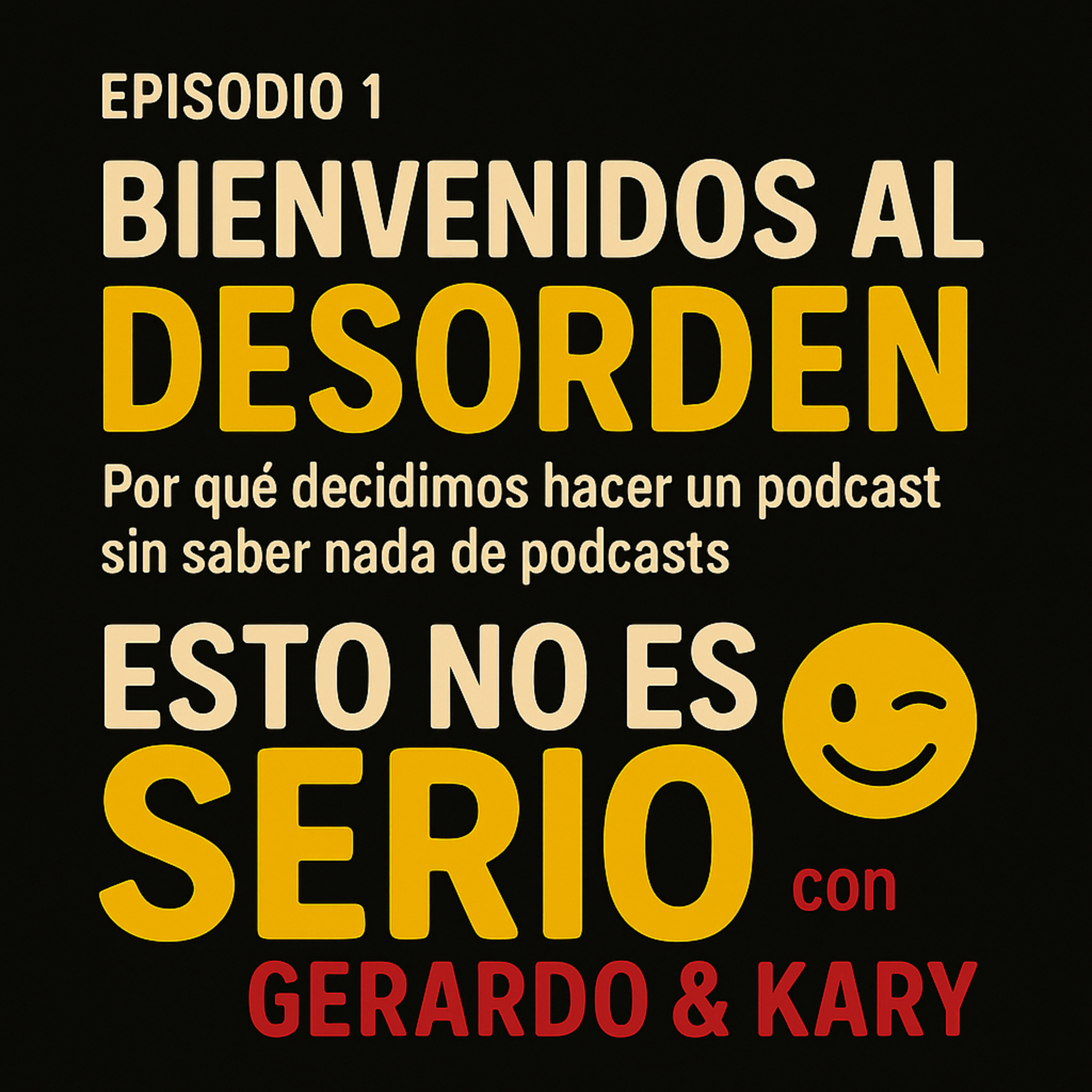 Bienvenidos al Desorden  episode artwork