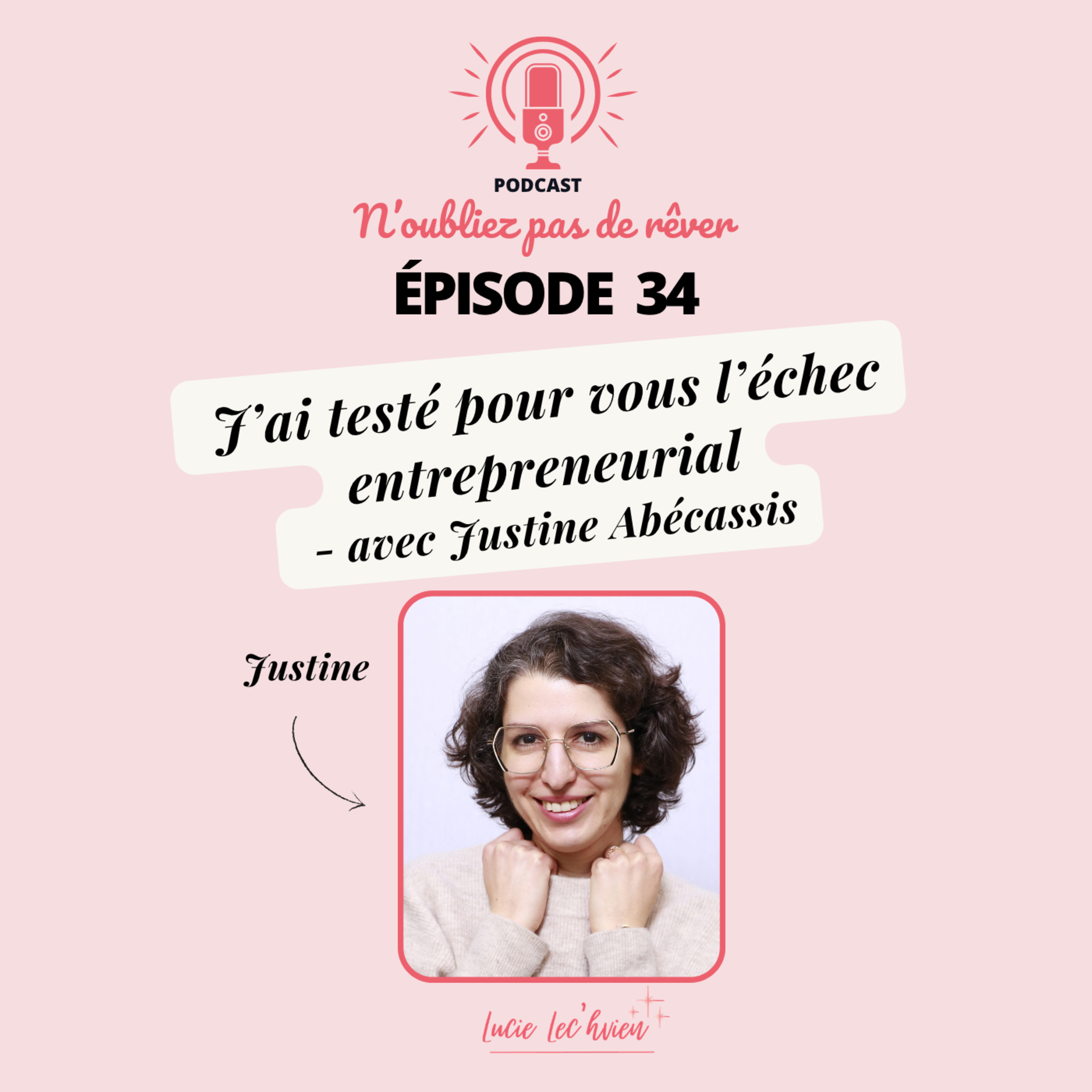 🎙️ J’ai testé pour vous l’échec entrepreneurial - avec Justine Abécassis episode artwork