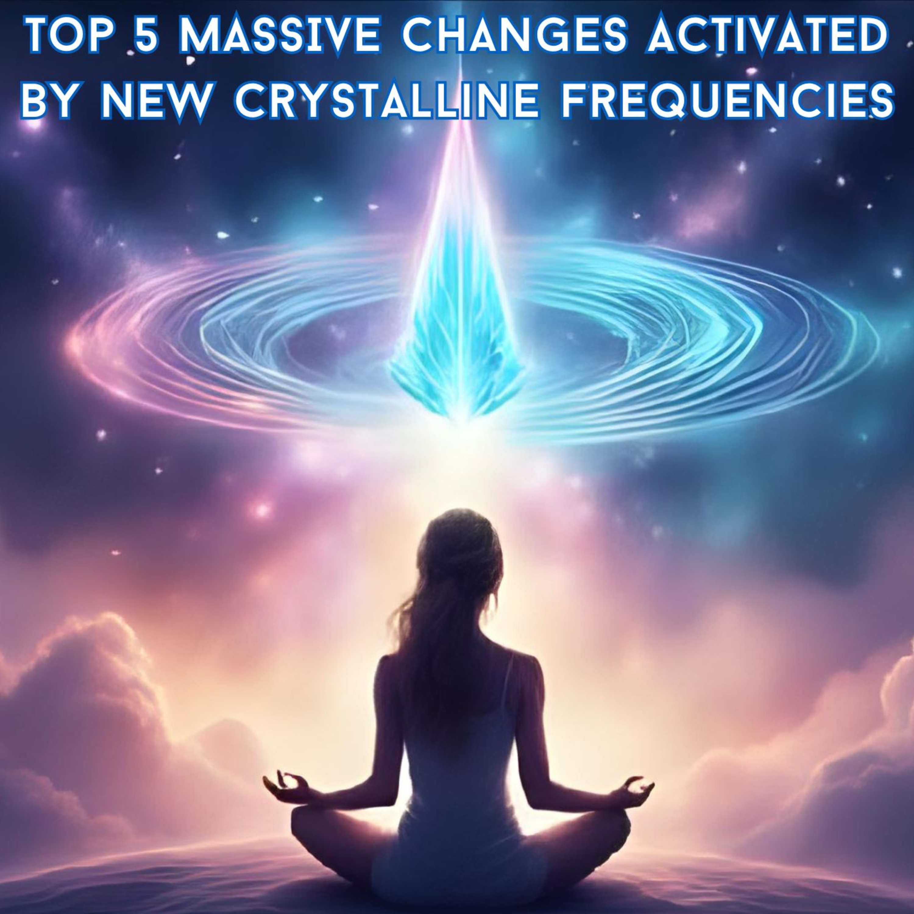 Top 5 MASSIVE Changes Activated By NEW Crystalline Frequencies episode artwork