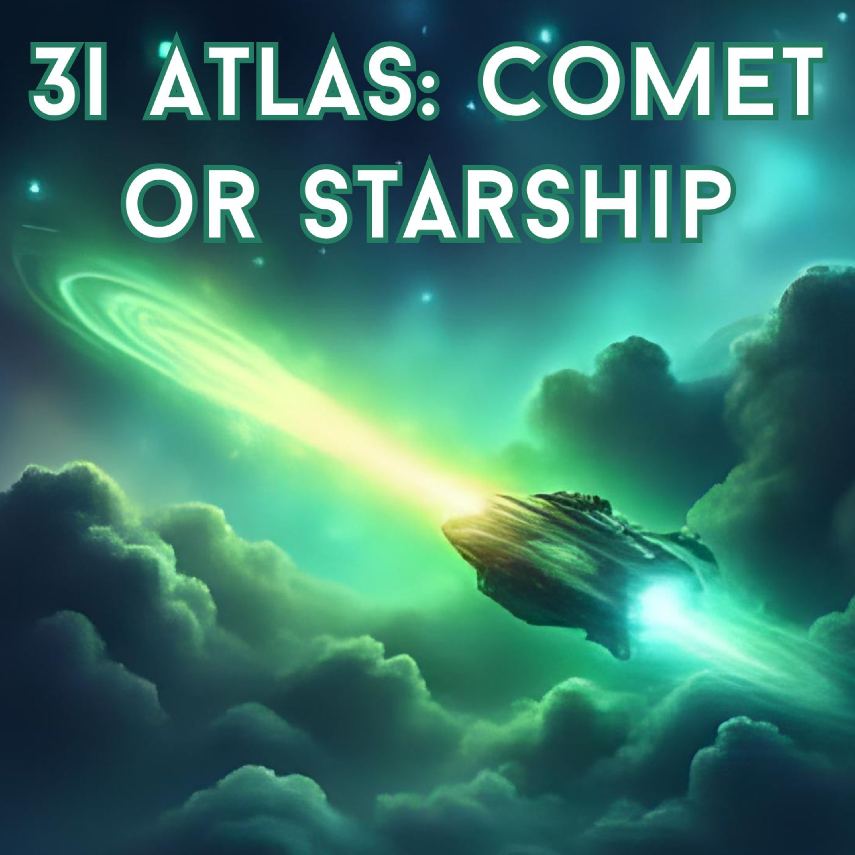 3i Atlas: Comet or Cloaked Starship?  episode artwork